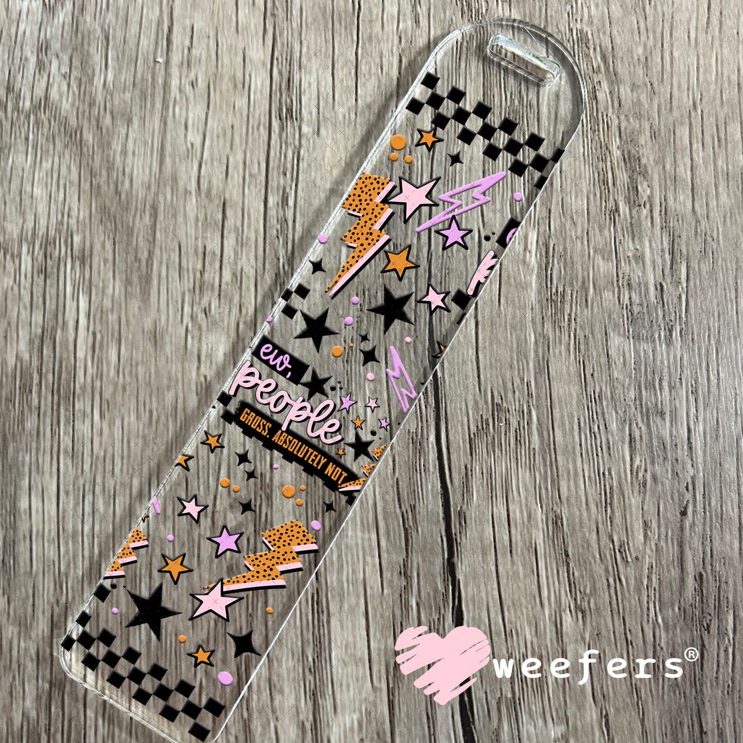 UV DTF Cup Wrap – Ew, people Gross Absolutely Not Bookmark Weefers