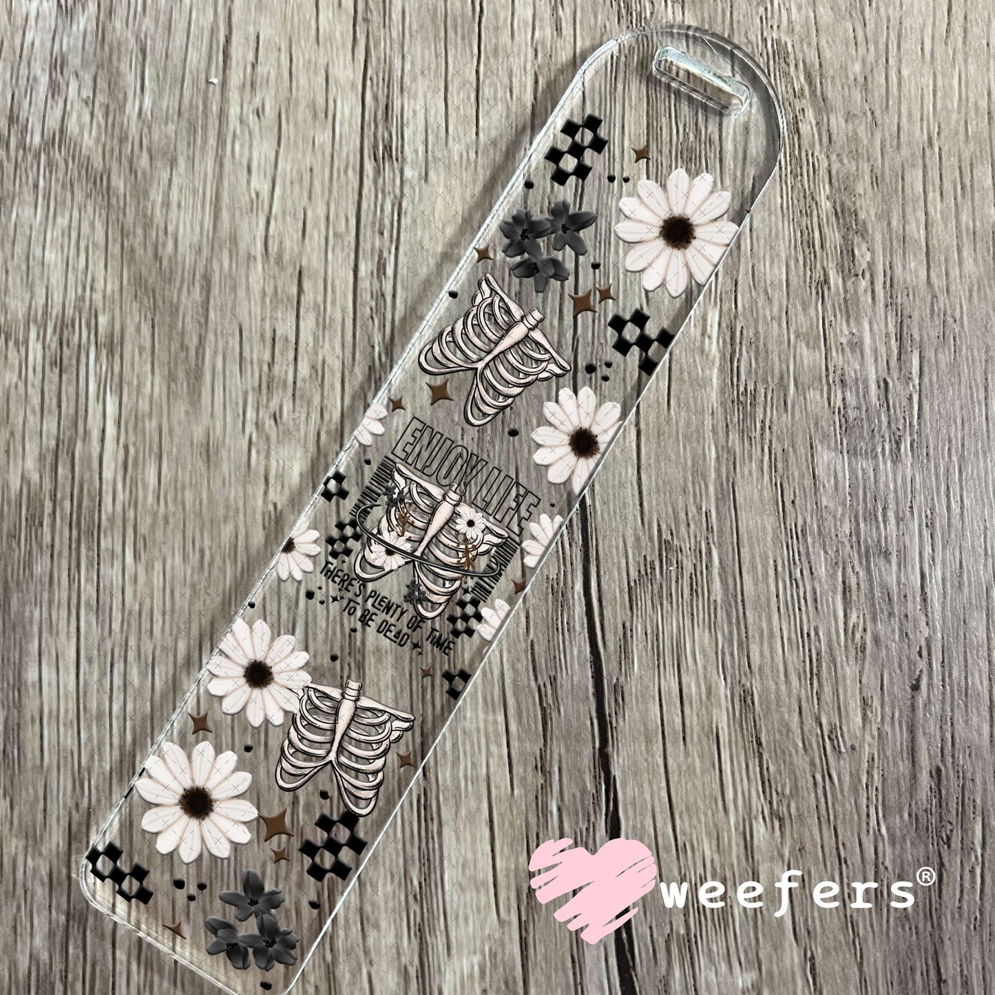 UV DTF Cup Wrap – Enjoy Life There's Plenty of Dead People Bookmark Weefers