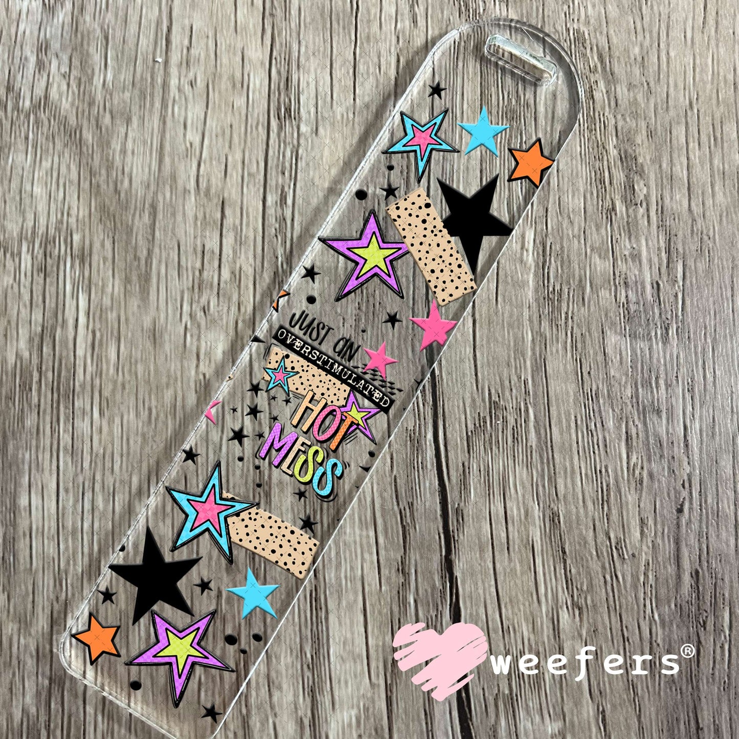 UV DTF Cup Wrap – Just an Overstimulated Hot Mess Bookmark Weefers