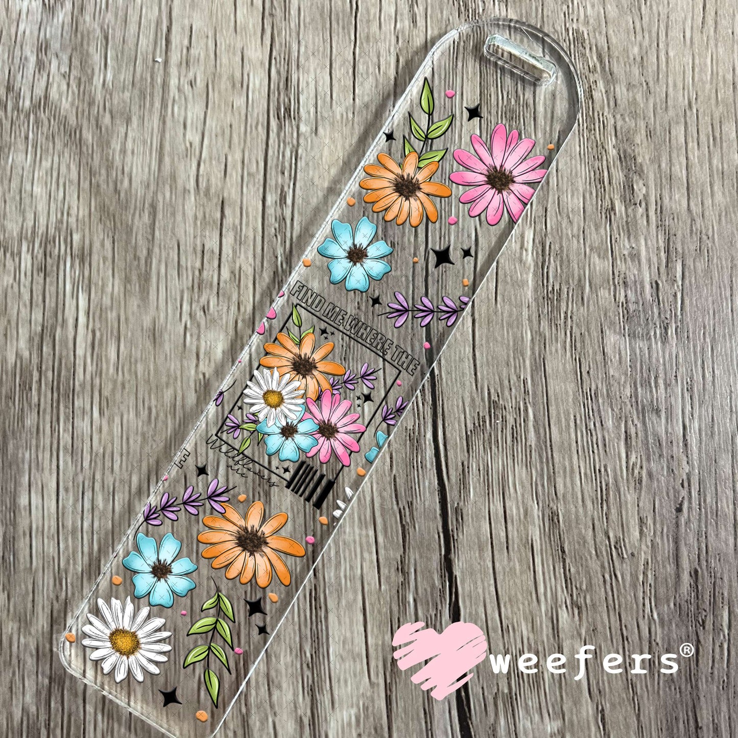 UV DTF Cup Wrap – Find Me Where the Wildflowers are Bookmark Weefers