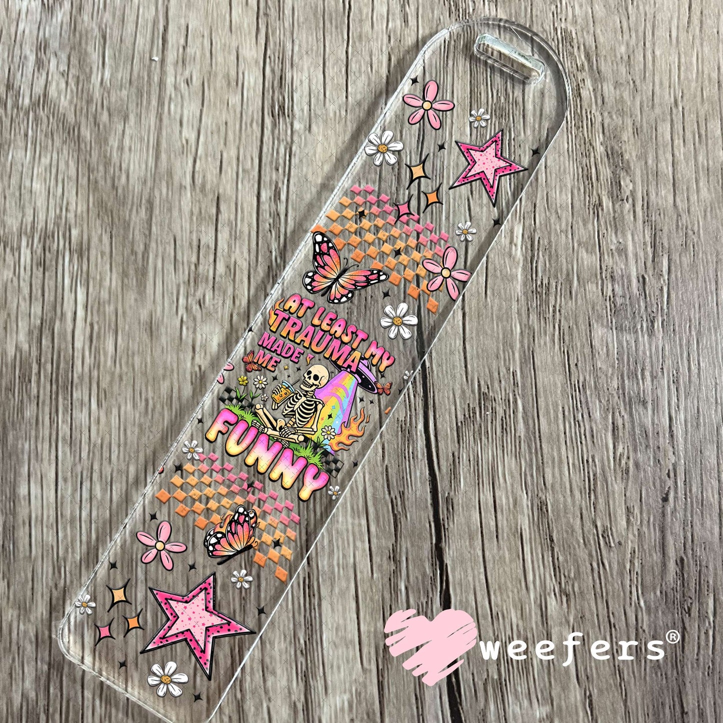 UV DTF Cup Wrap – At Least My Trauma Made Me Funny - Weefers® Exclusive Bookmark Weefers