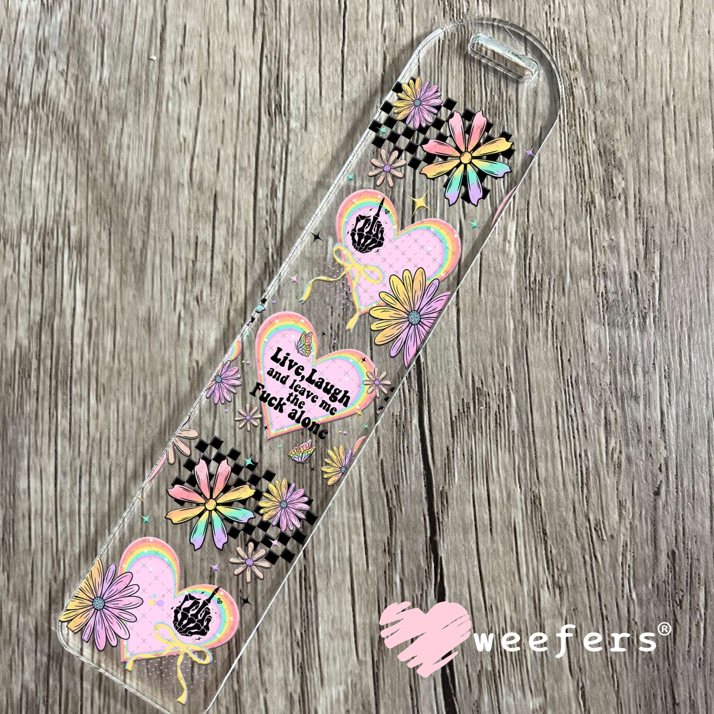 UV DTF Cup Wrap – Live Laugh and Leave Me the F Alone Bookmark Weefers