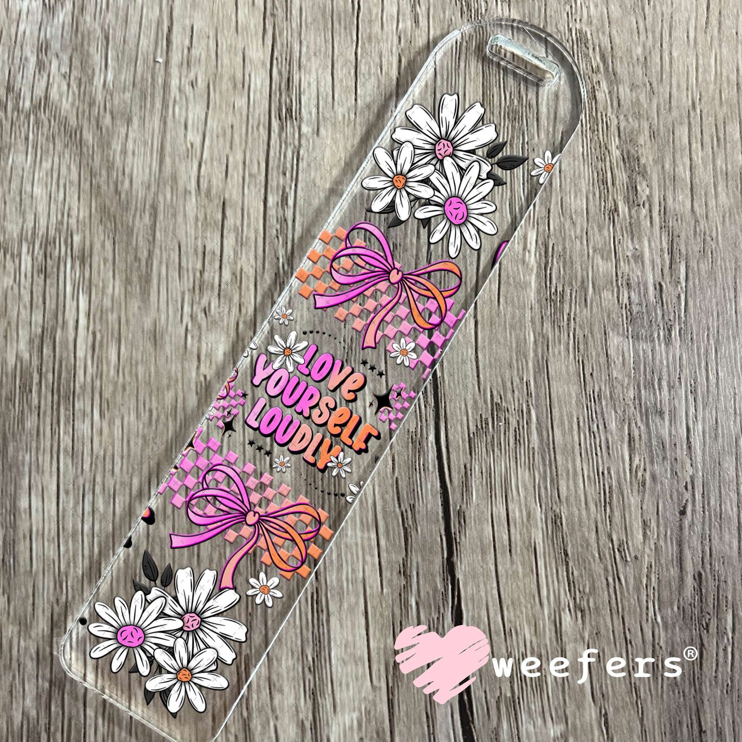 UV DTF Cup Wrap – Love Yourself Loudly Bookmark Weefers