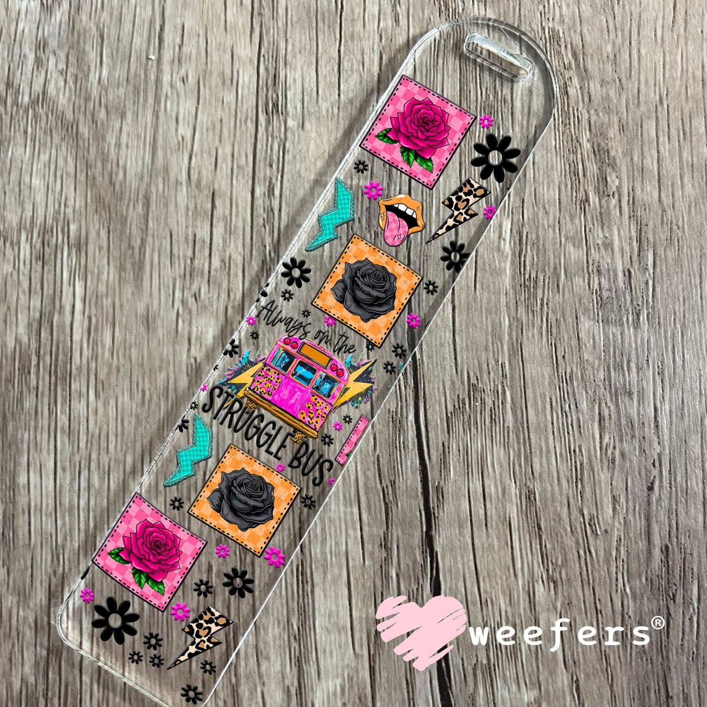 UV DTF Cup Wrap – Always on the Struggle Bus - Weefers® Exclusive Bookmark Weefers