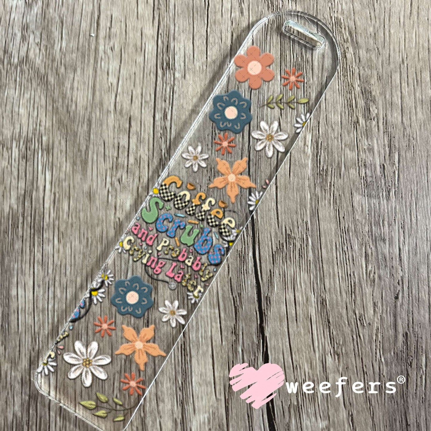 UV DTF Cup Wraps - Coffee Scrubs and Probably Crying Later - Weefers® Exclusive Bookmark Weefers