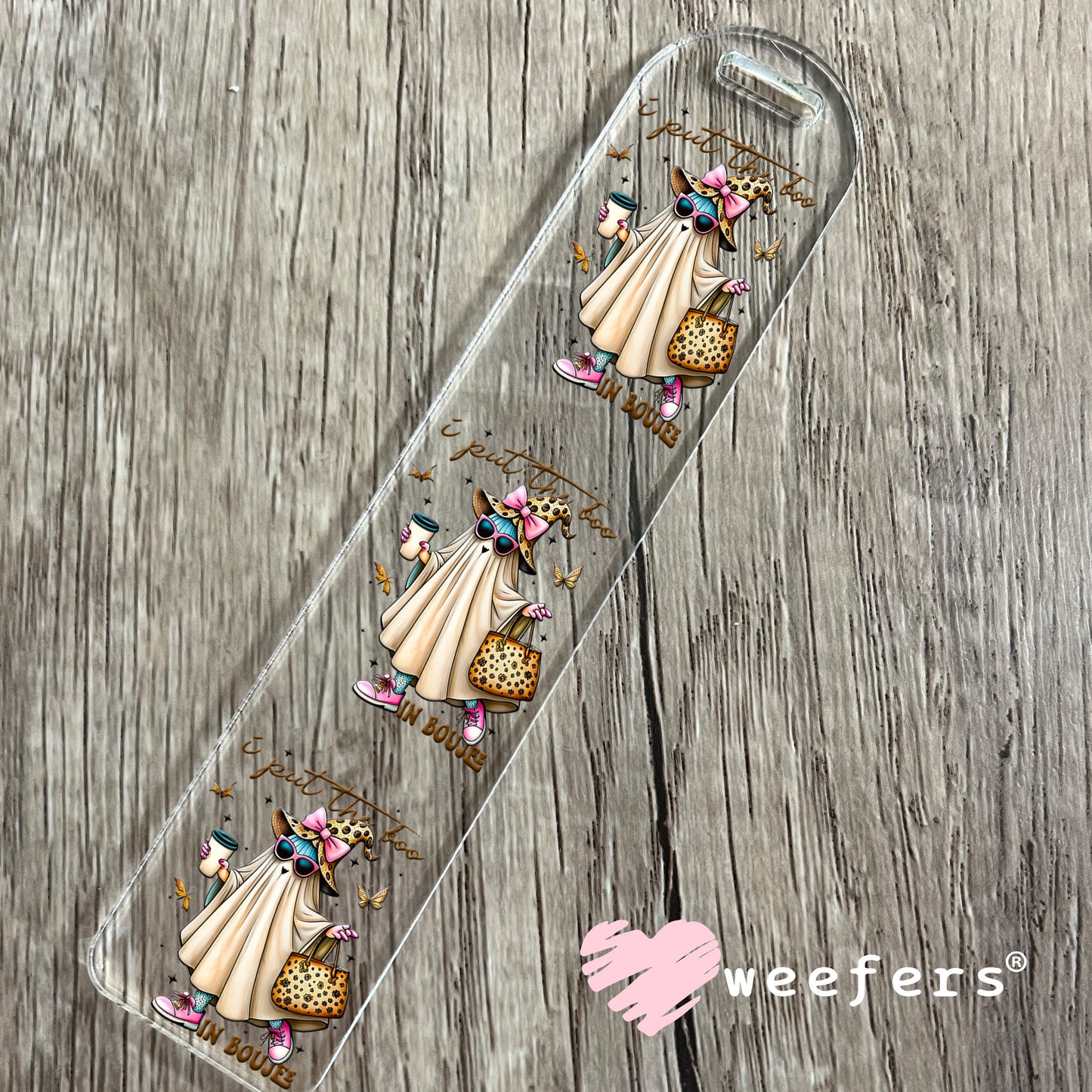 I Put the Boo in Bougee UV DTF Decal Bookmark Weefers