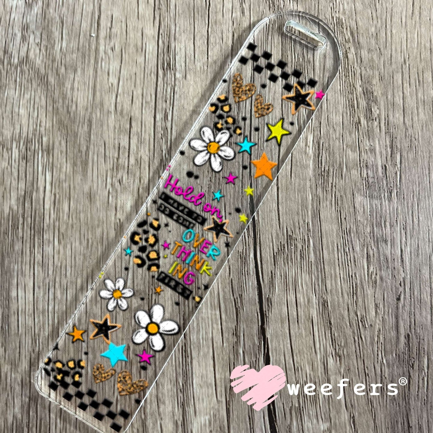UV DTF Cup Wraps - Hold On Overthink Bookmark Weefers