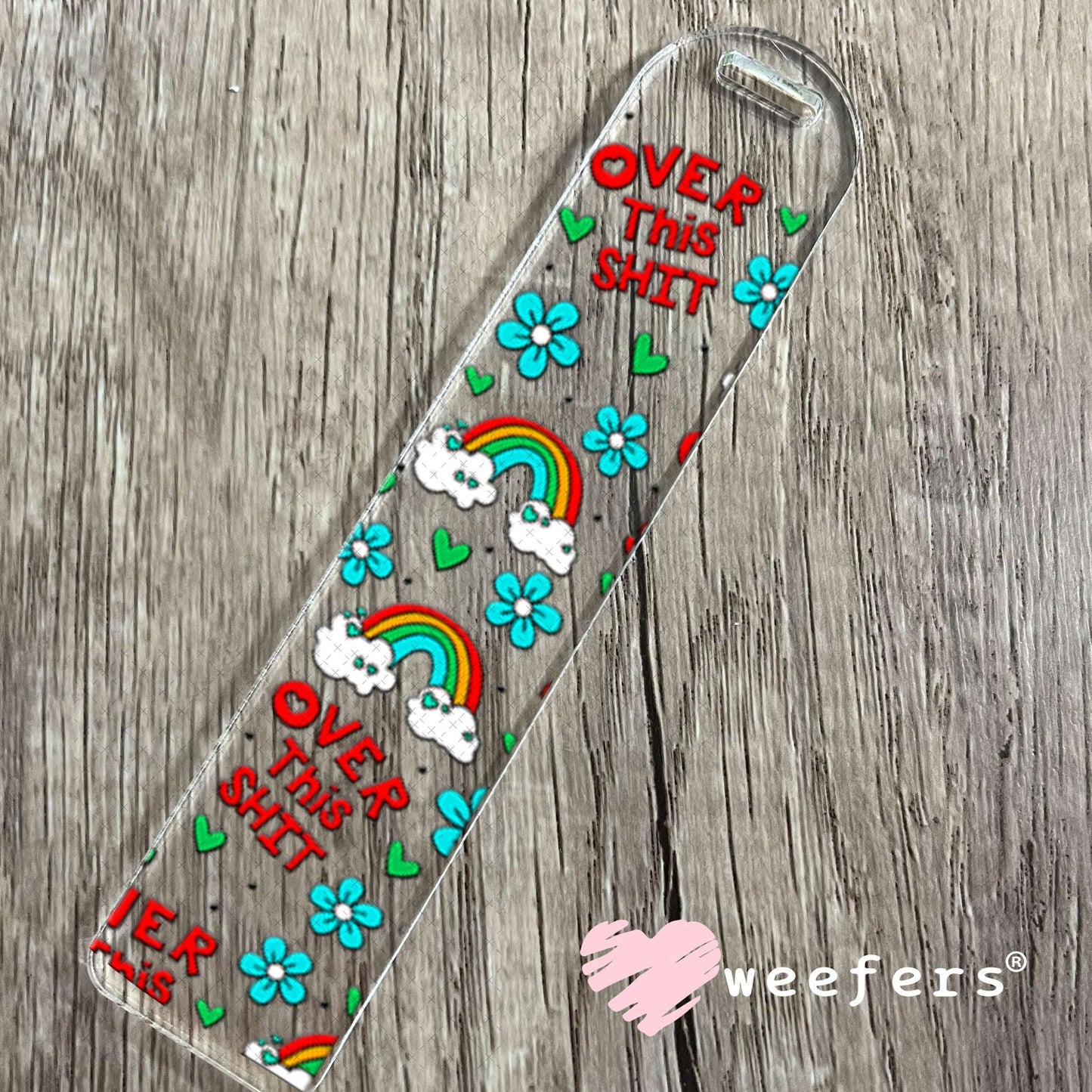 UV DTF Cup Wraps - Over this Sh$t Bookmark Weefers