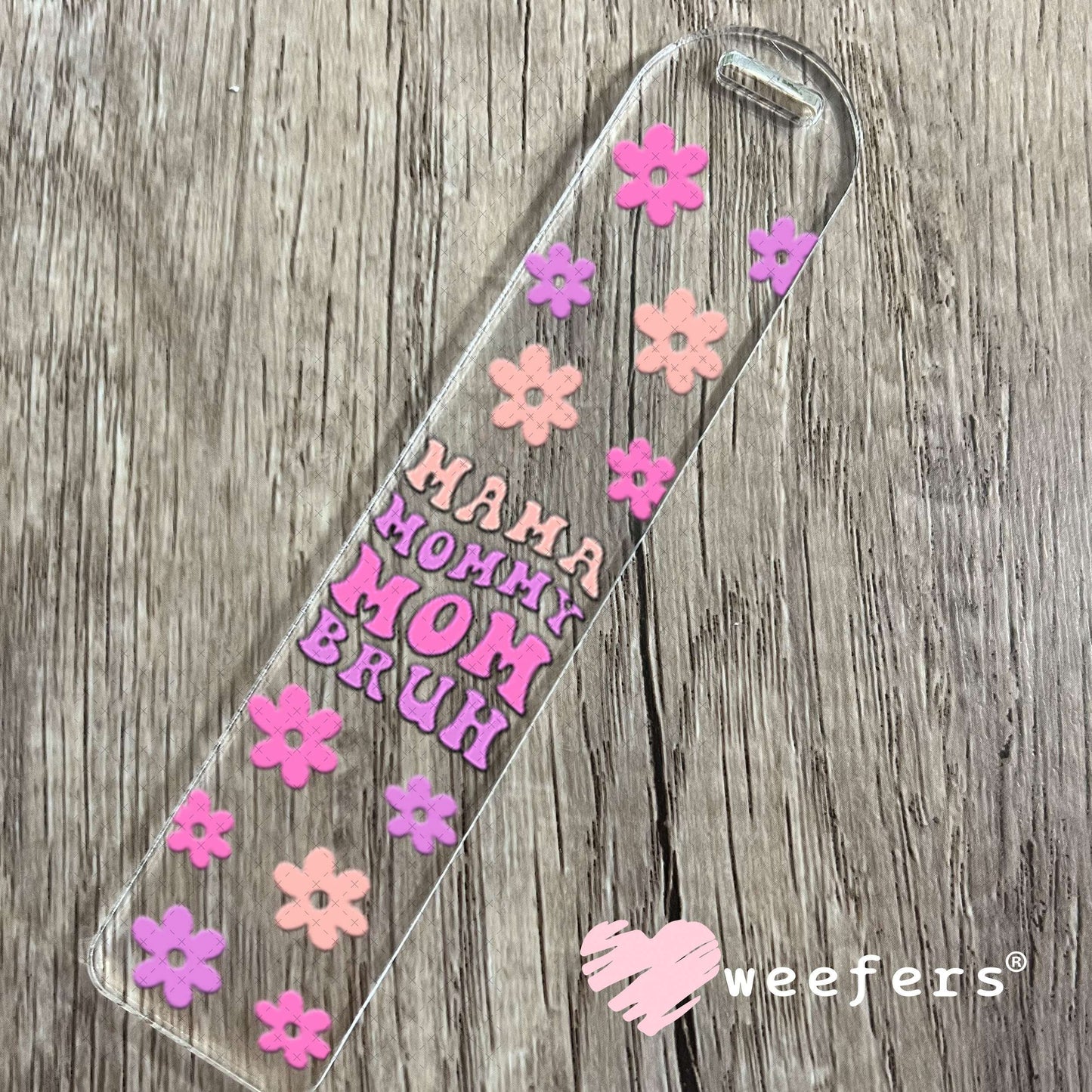 UV DTF Cup Wraps - Mama Mommy Mom Bruh Bookmark Weefers