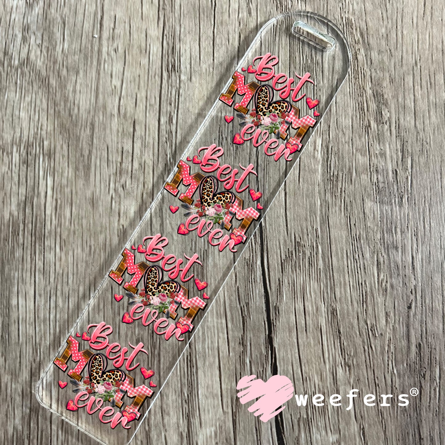 UV DTF Decal - Best Mom Ever Bookmark Weefers