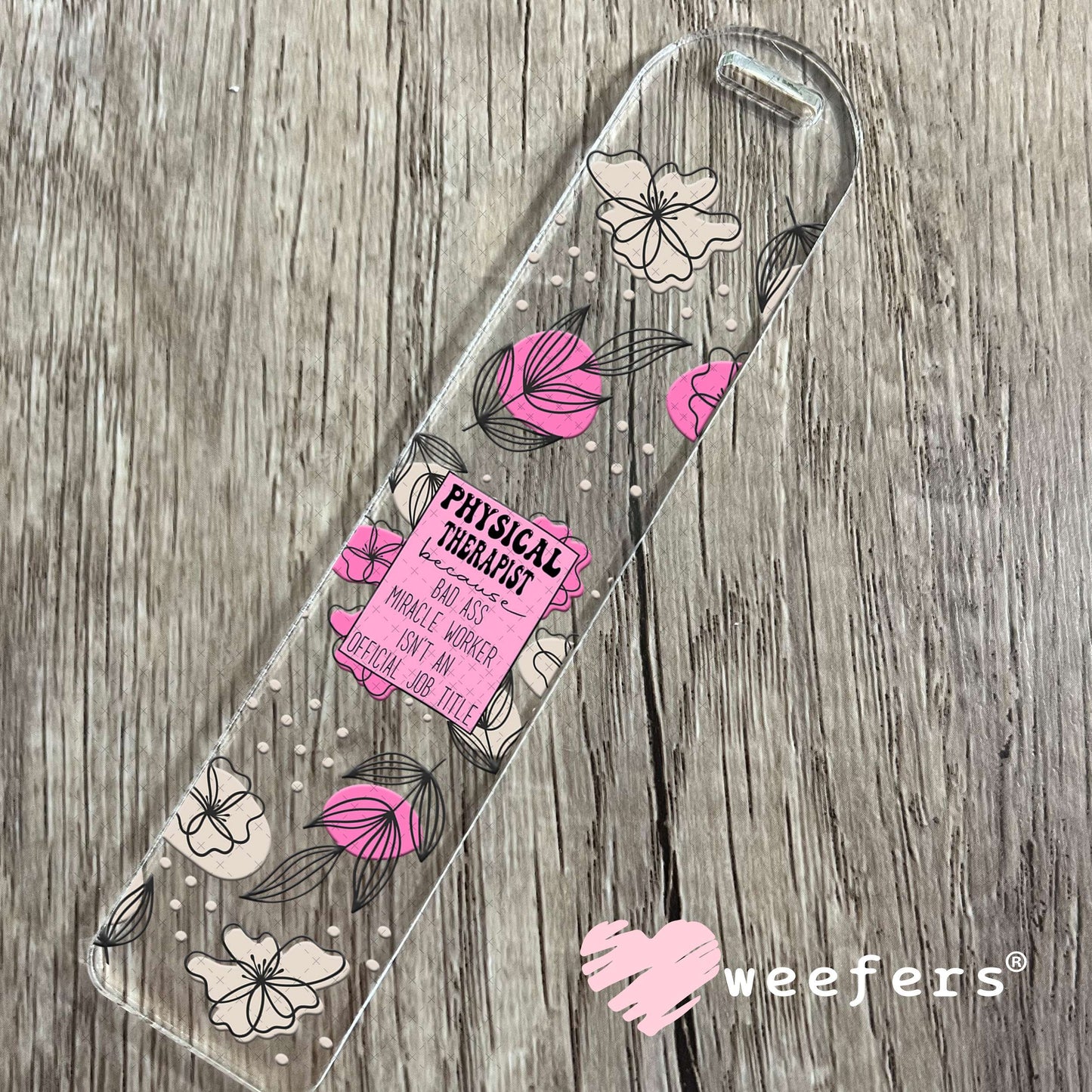 UV DTF Cup Wraps - Physical Therapist - Weefers® Exclusive Bookmark Weefers