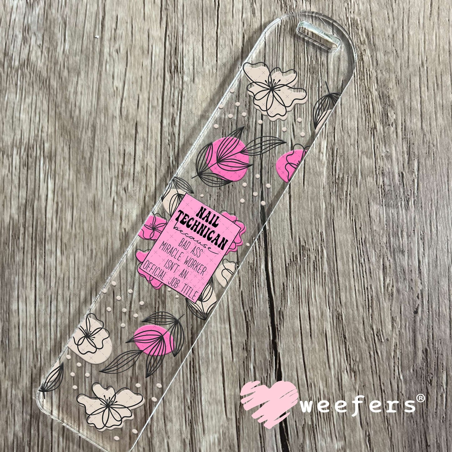 UV DTF Cup Wraps - Nail Technician Bad Ass - Weefers® Exclusive Bookmark Weefers