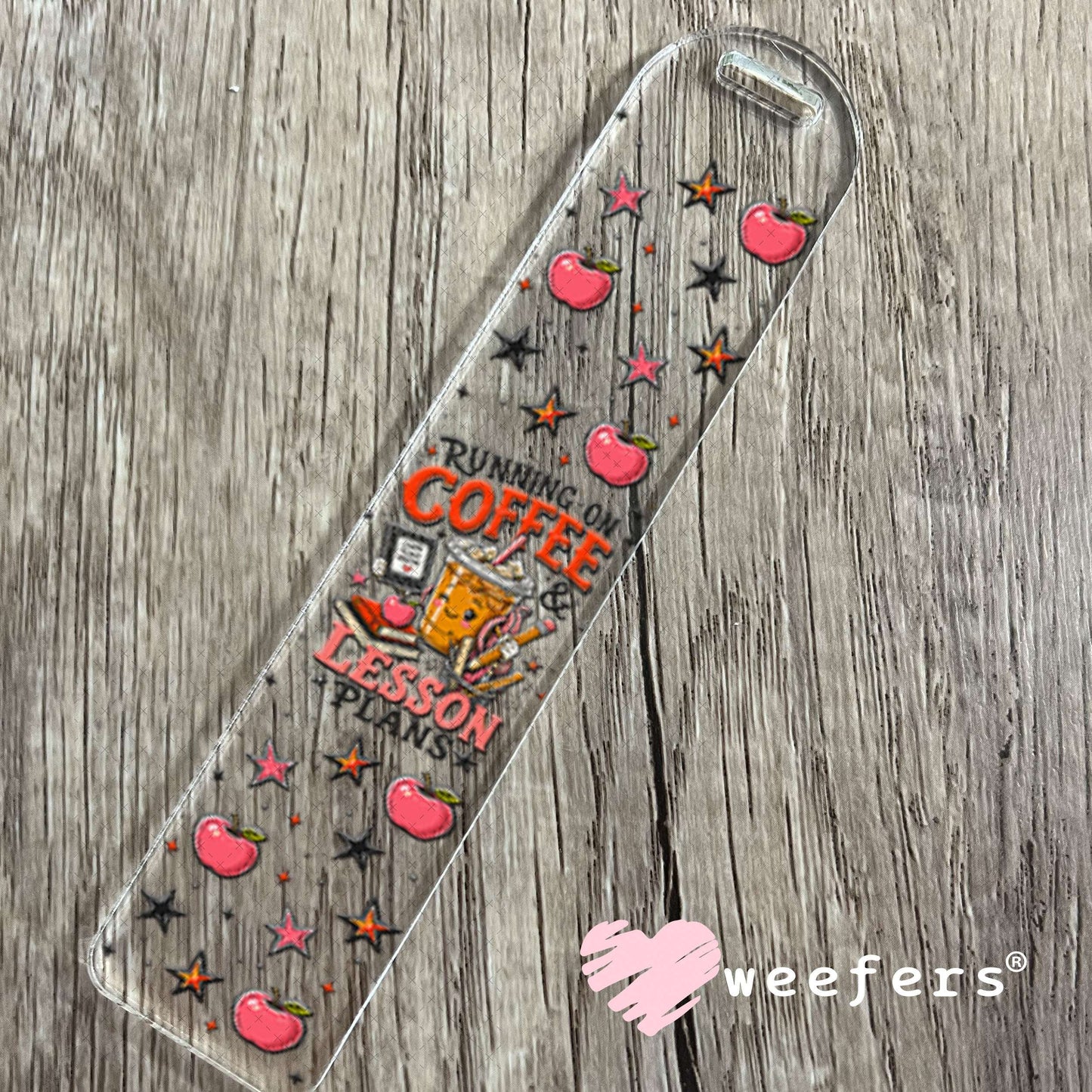 UV DTF Cup Wraps - Running on Coffee and Lesson Plans - Weefers® Exclusive Bookmark Weefers