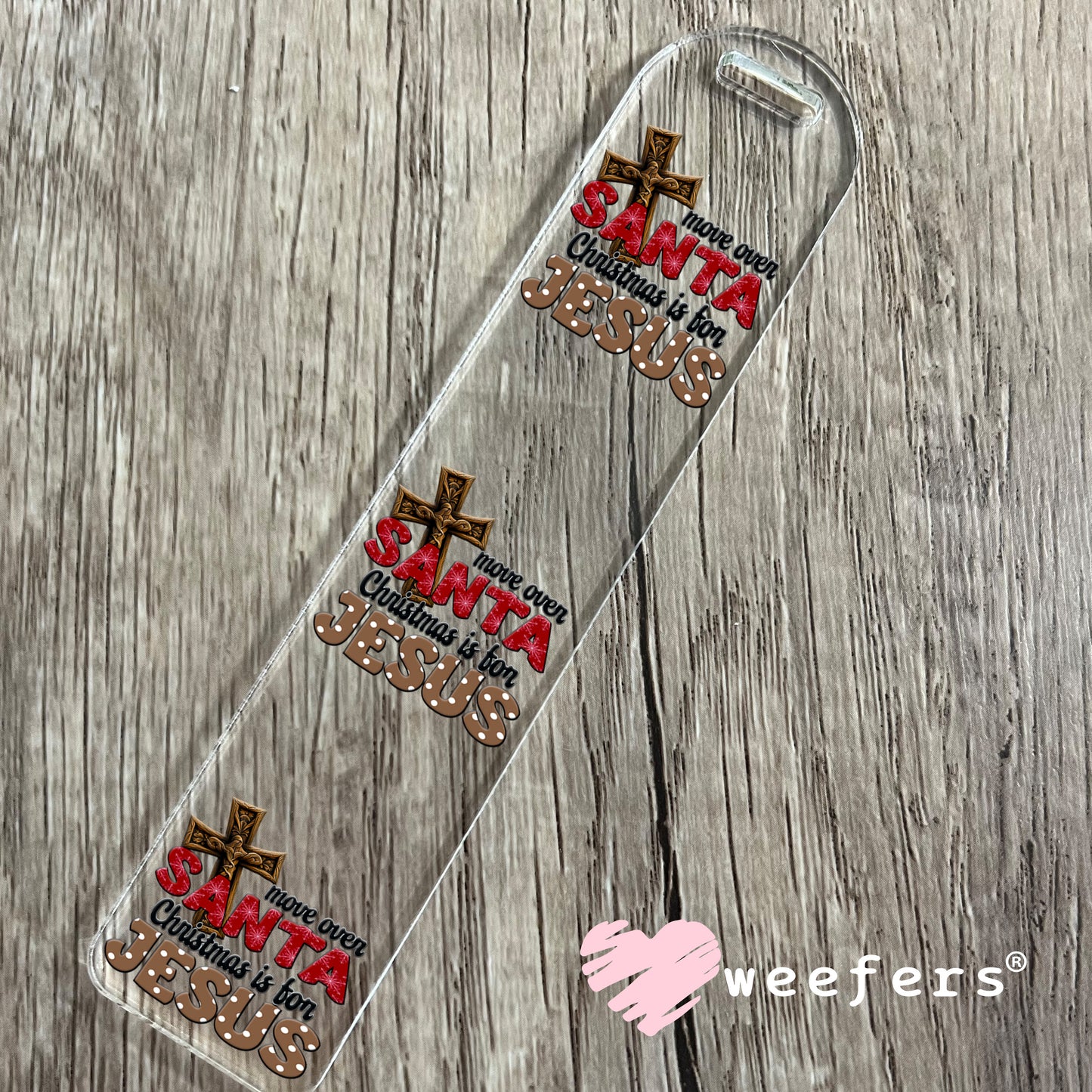 Move Over Santa Christmas is for Jesus UV DTF Decal Bookmark Weefers