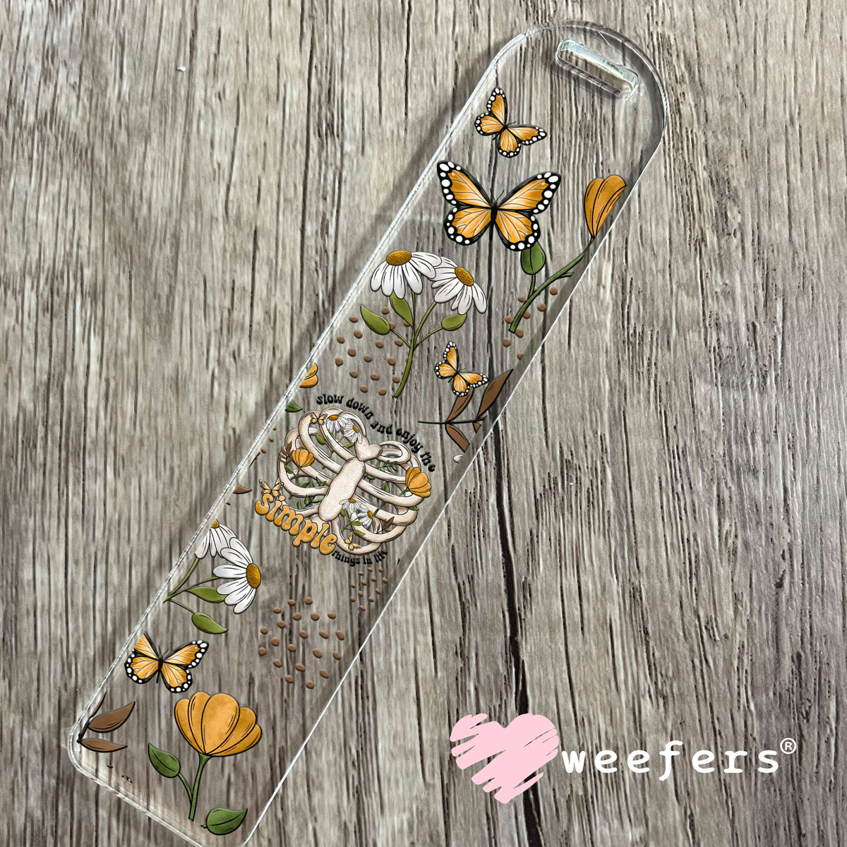 Slow Down and Enjoy the Simple Things UV DTF Cup Wrap Bookmark Weefers