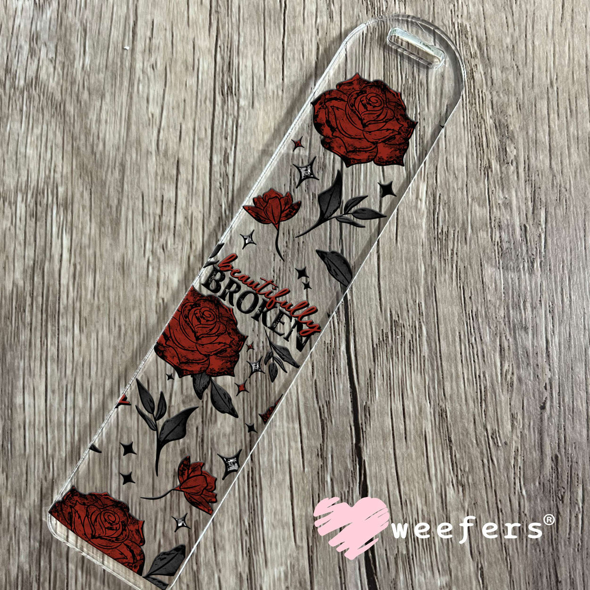 Beautifully Broken UV DTF Cup Wrap Bookmark Weefers
