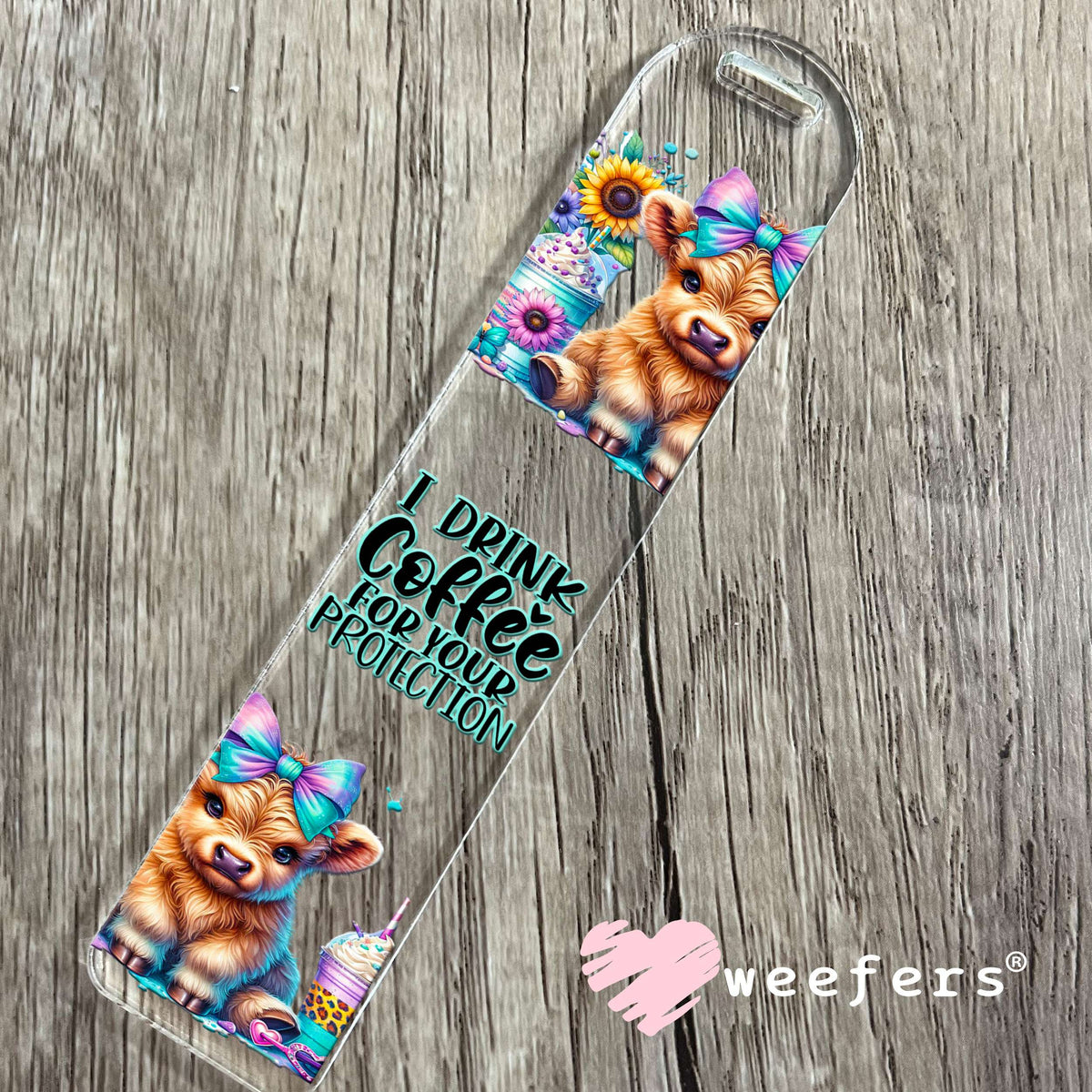 I Drink Coffee for Your Protection Highlander Cows Western UV DTF Cup Wrap Bookmark Weefers
