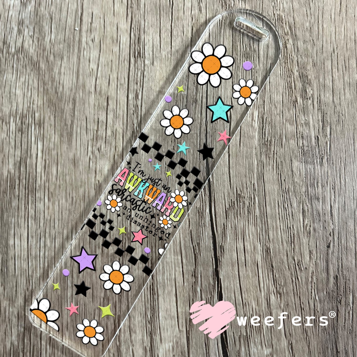 I'm Just an Awkward Sarcastic An Unhinged Disaster UV DTF Cup Wrap Bookmark Weefers
