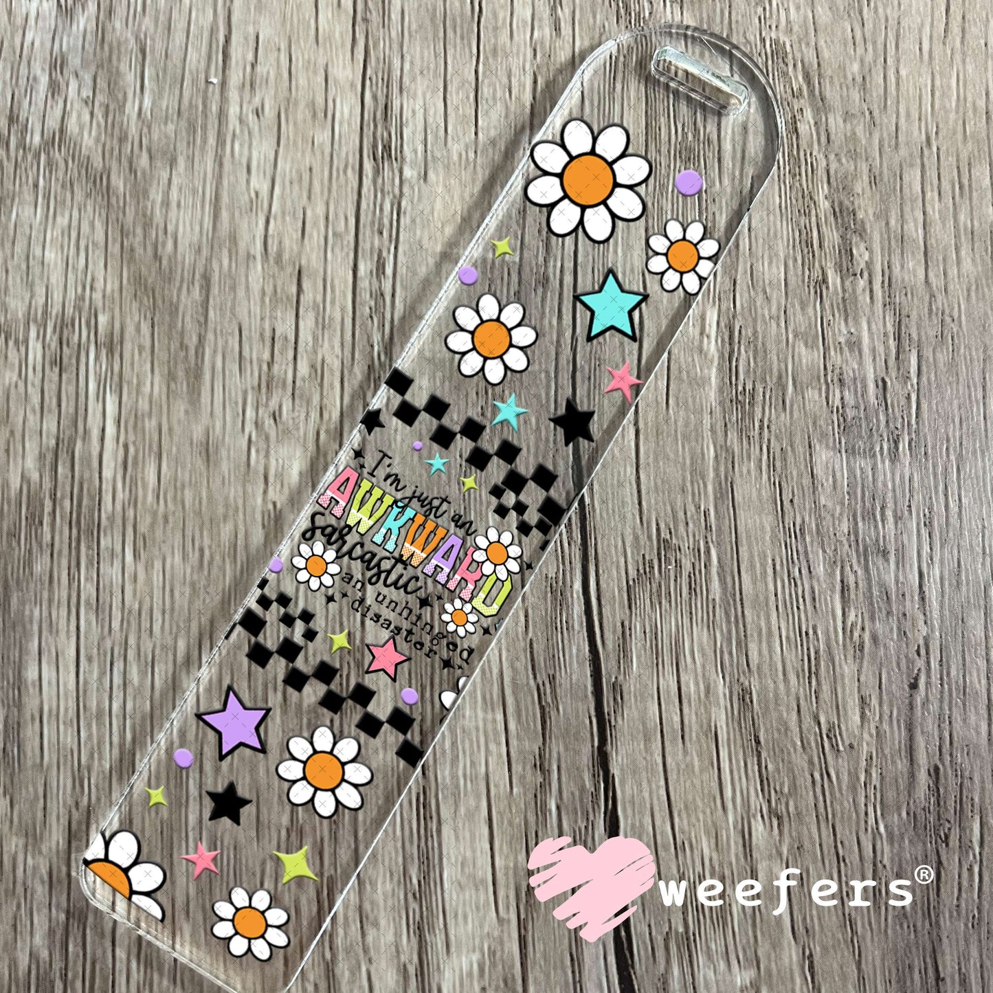 I'm Just an Awkward Sarcastic An Unhinged Disaster UV DTF Cup Wrap Bookmark Weefers