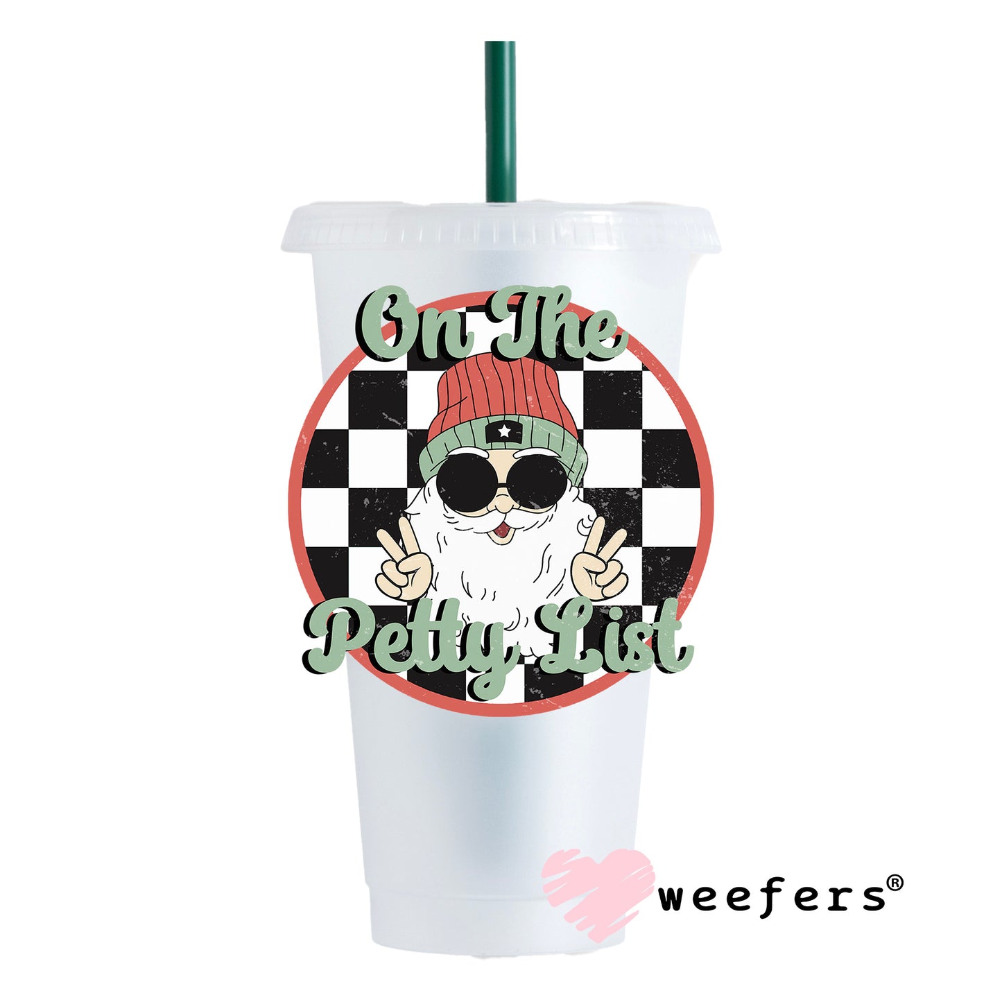 On the Petty List Christmas Santa UV DTF Decal 24oz Cold Cup Weefers