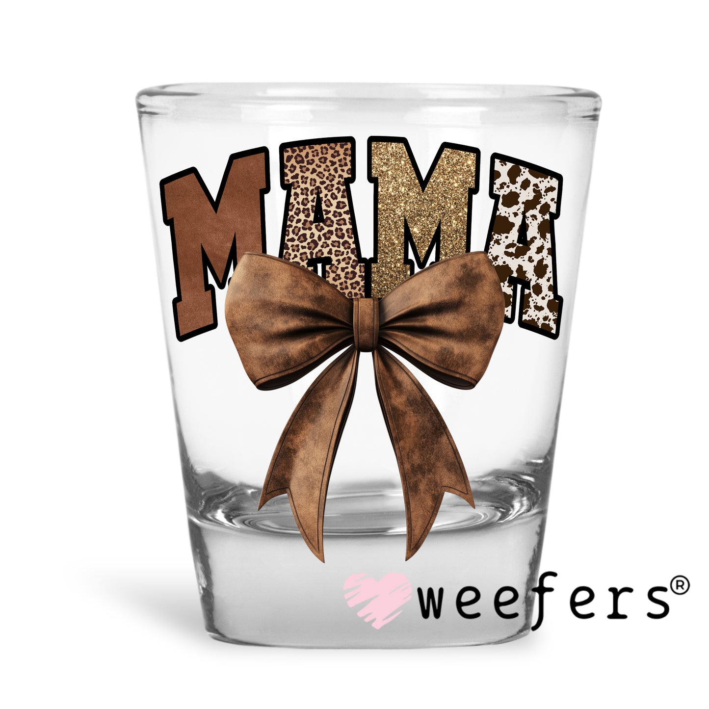 Mama Western Bow UV DTF Decal Shot Glass Heavy Base Weefers