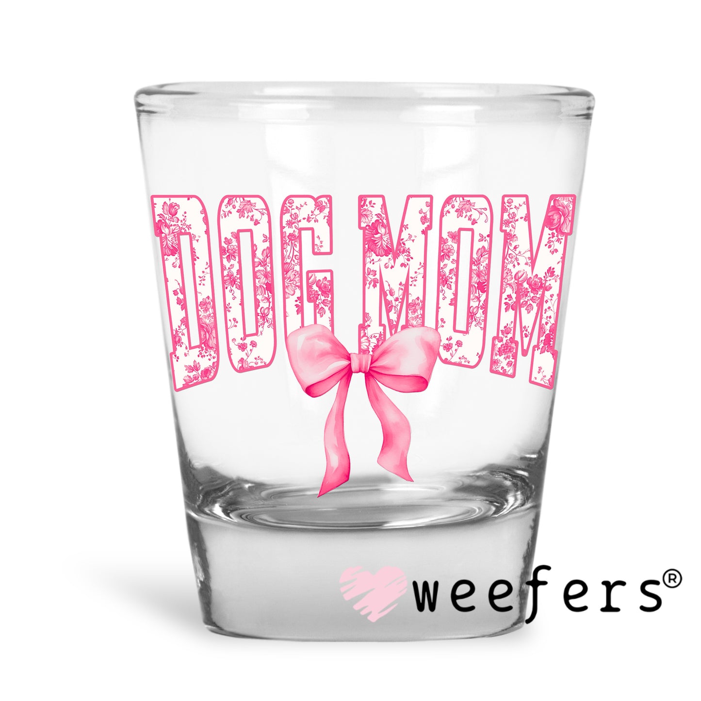 Dog Mom Pink Toile Bow UV DTF Decal Shot Glass Heavy Base Weefers