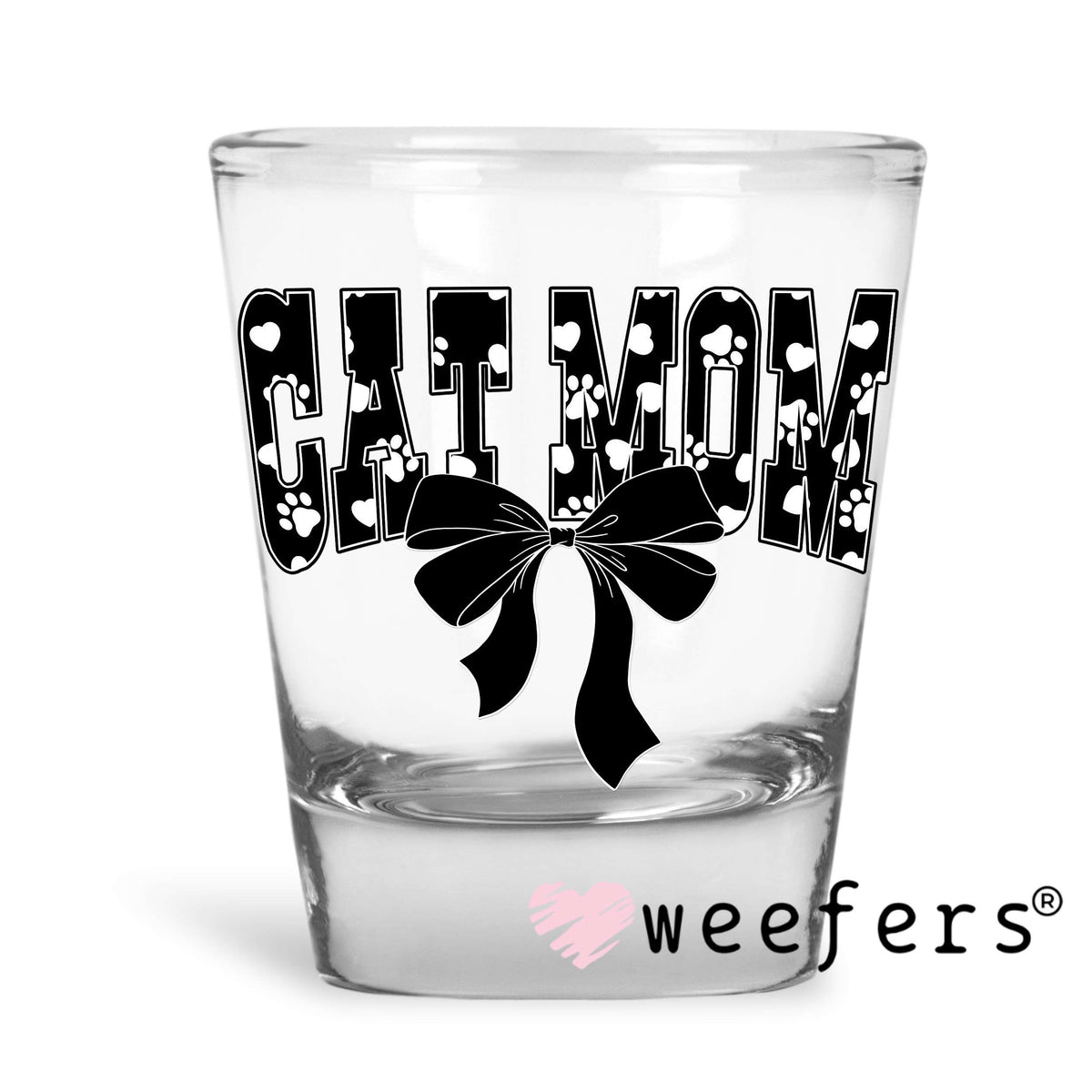 Cat Mom Black White Paws UV DTF Decal Shot Glass Heavy Base Weefers