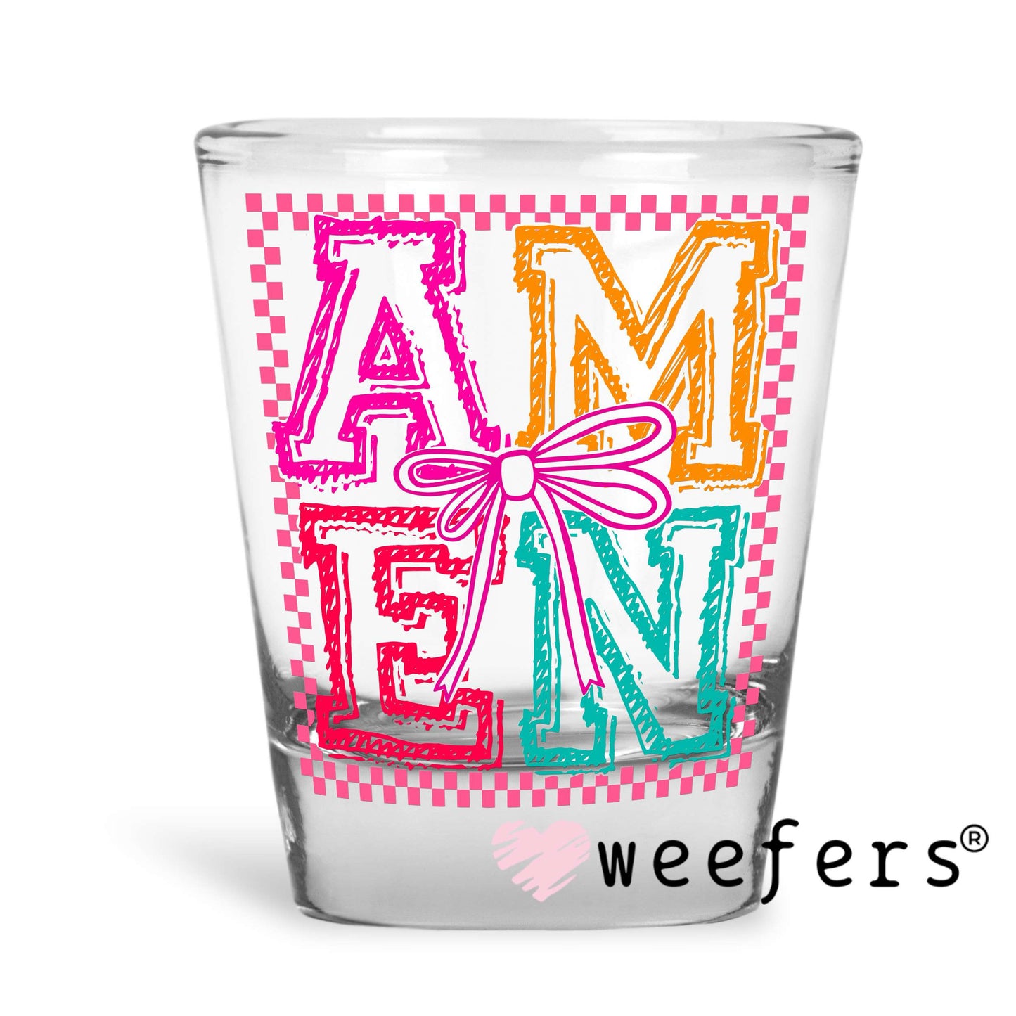 AMEN UV DTF Decal Shot Glass Heavy Base Weefers