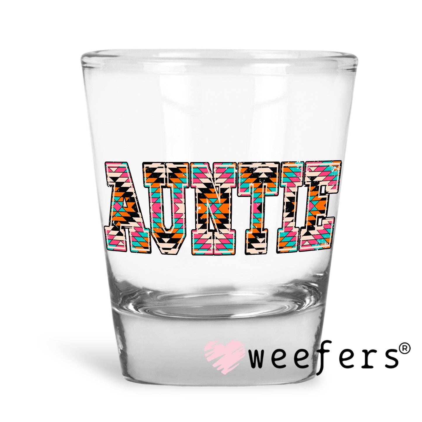 Auntie Aztec UV DTF Decal Shot Glass Heavy Base Weefers