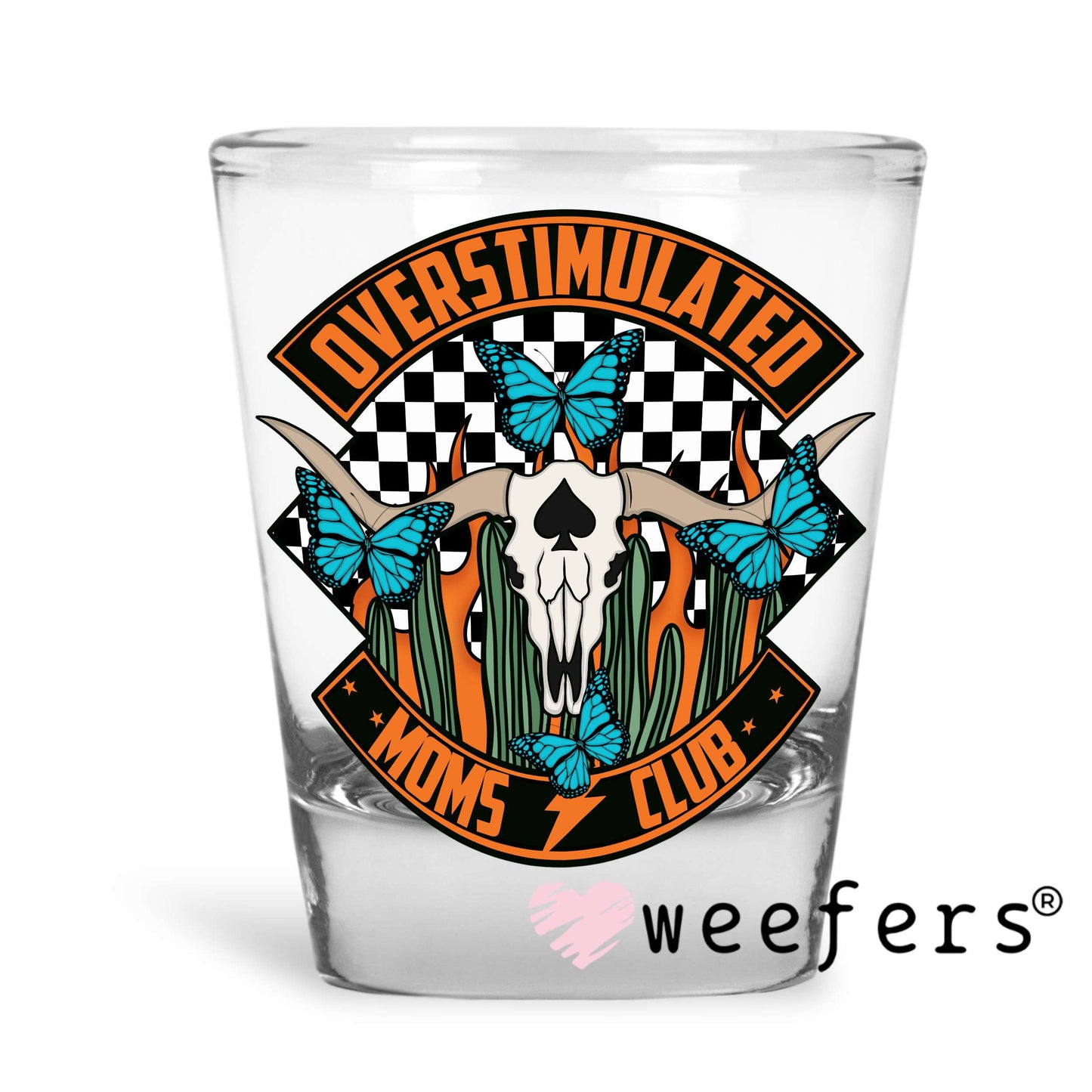 Overstimulated Moms Club Orange Western Blue UV DTF Decal Shot Glass Heavy Base Weefers