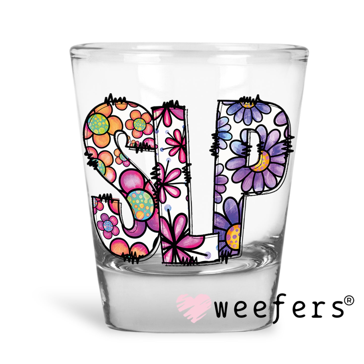 SLP Speech Language Pathologist UV DTF Decal Shot Glass Heavy Base Weefers