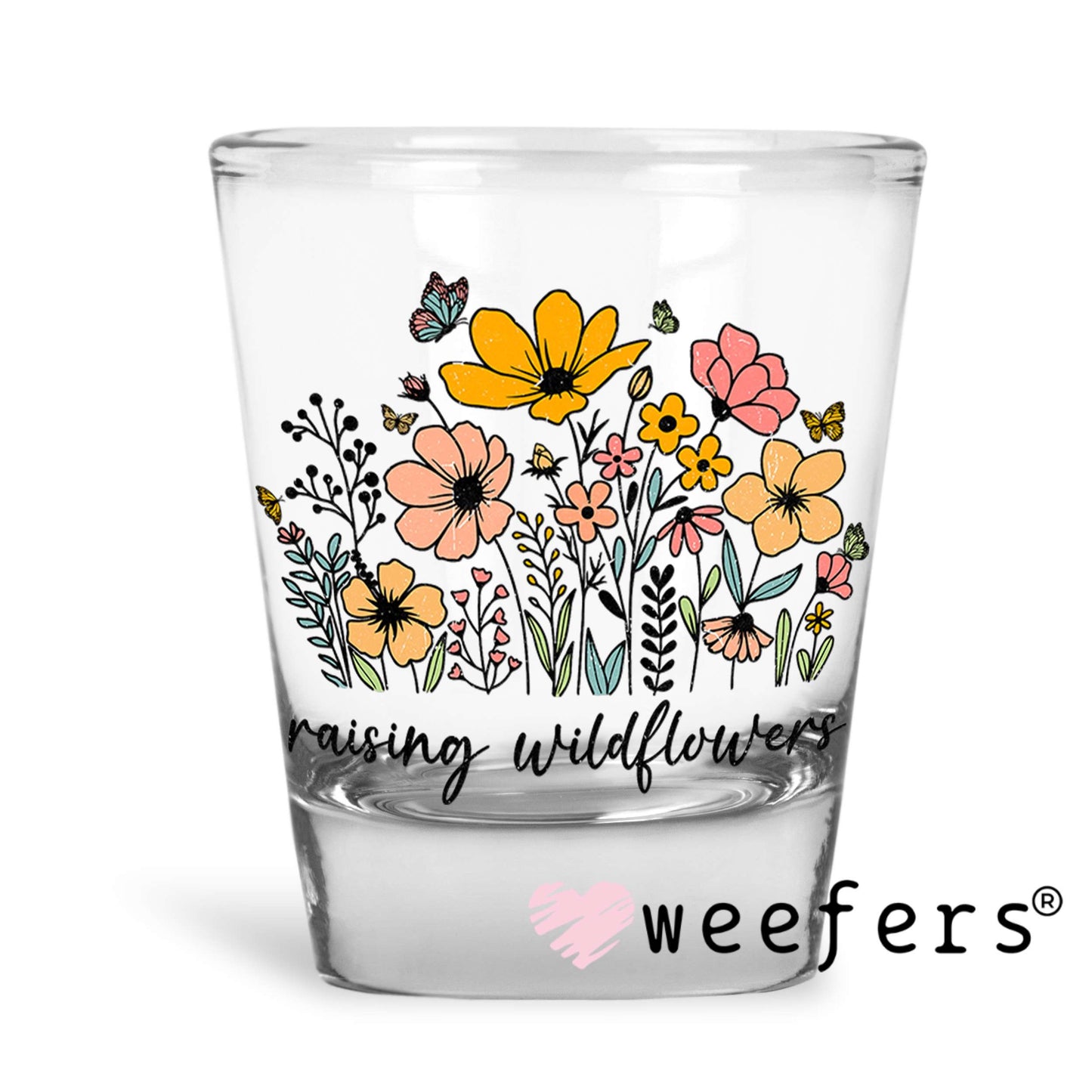 Raising Wildflowers UV DTF Decal Shot Glass Heavy Base Weefers