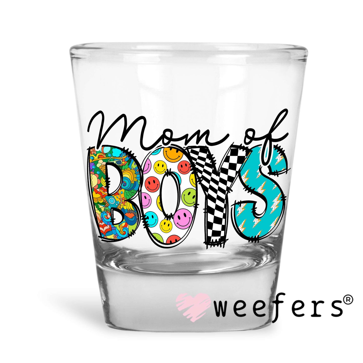 Mom of Boys UV DTF Decal Shot Glass Heavy Base Weefers