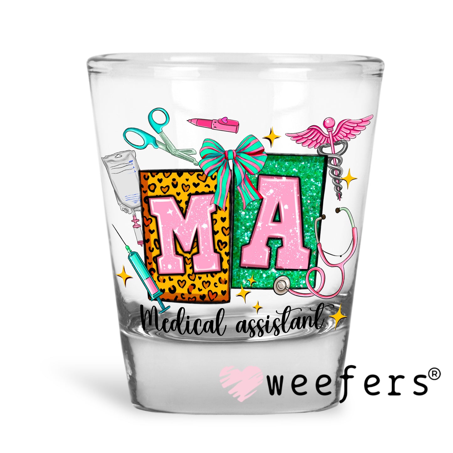 MA Medical Assistant UV DTF Decal Shot Glass Heavy Base Weefers