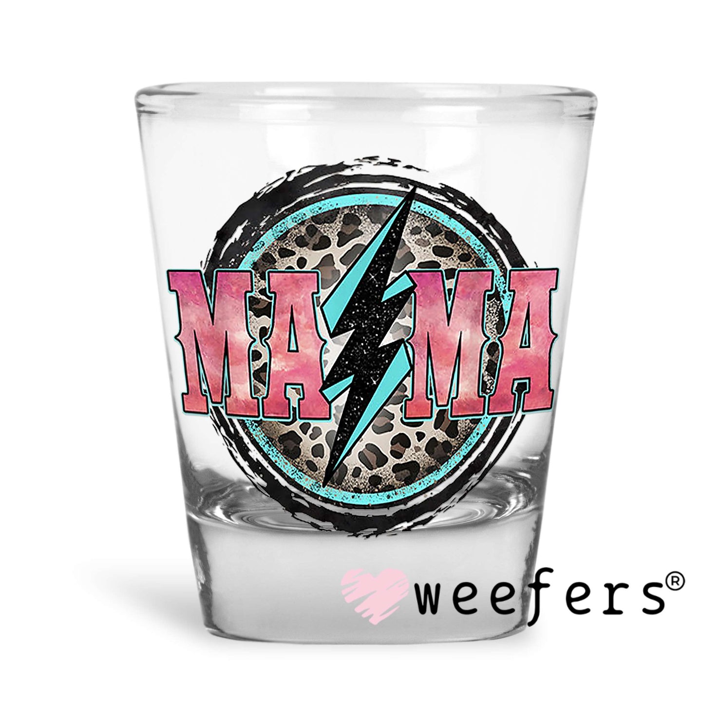 Mama Lightening Bolt Cheetah Print UV DTF Decal Shot Glass Heavy Base Weefers