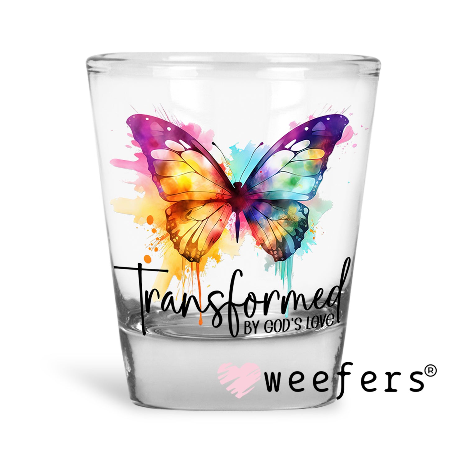 Transformed by God's Love Butterfly UV DTF Decal Shot Glass Heavy Base Weefers
