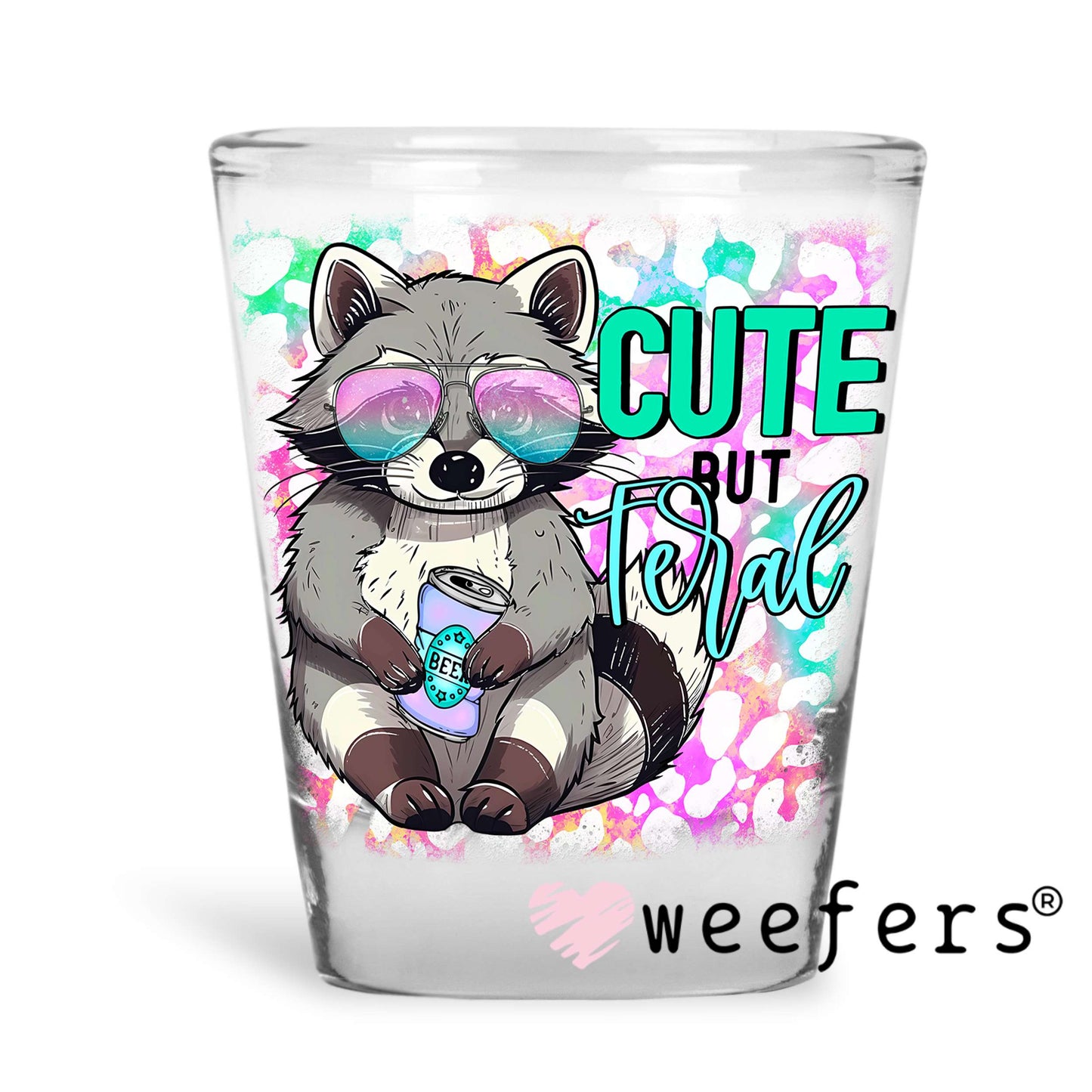 Cute But Feral Raccoon UV DTF Decal Shot Glass Heavy Base Weefers