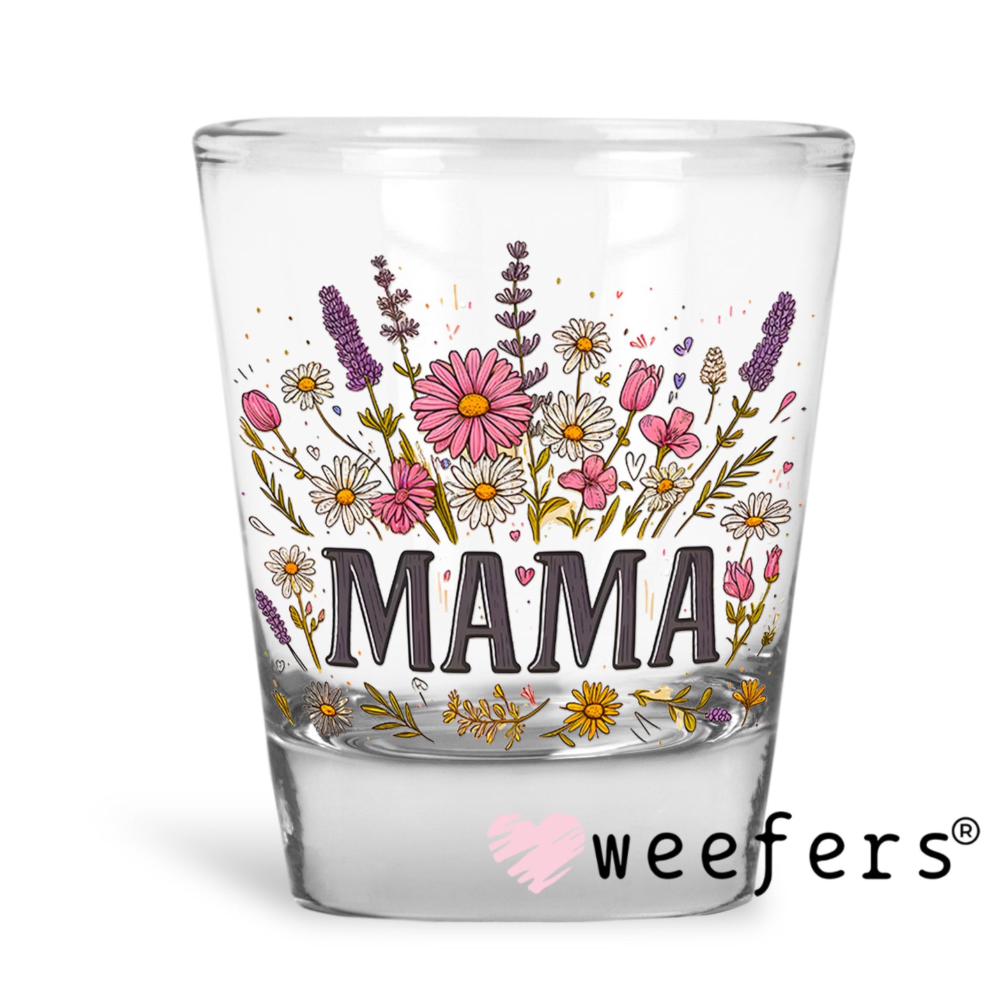 Mama Grey Pink Wildflowers UV DTF Decal Shot Glass Heavy Base Weefers