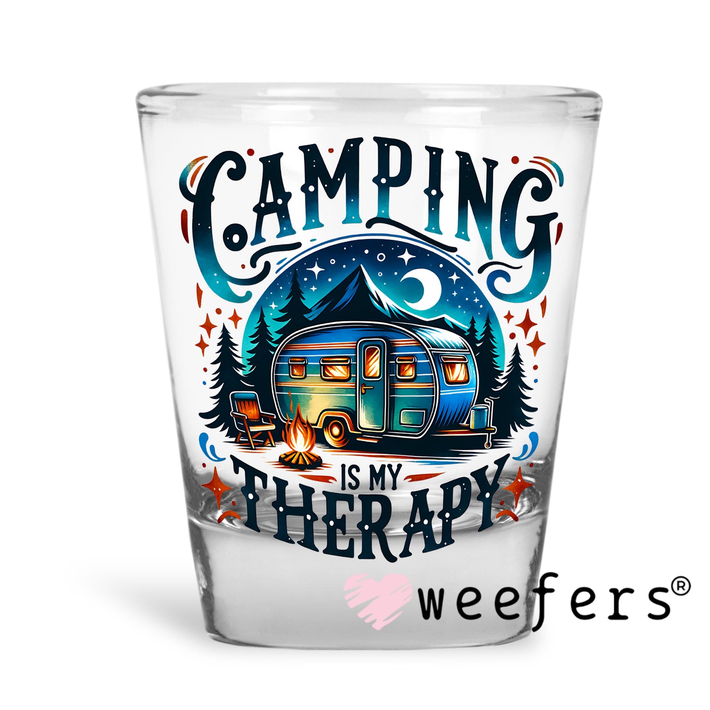 Camping is My Therapy UV DTF Decal Shot Glass Heavy Base Weefers