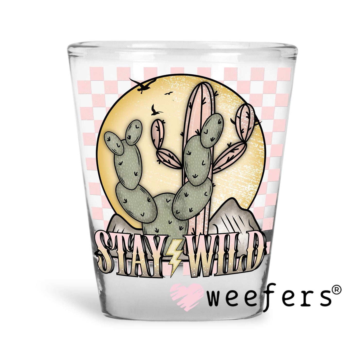 Stay Wild Pink and Green Cactus UV DTF Decal Shot Glass Heavy Base Weefers
