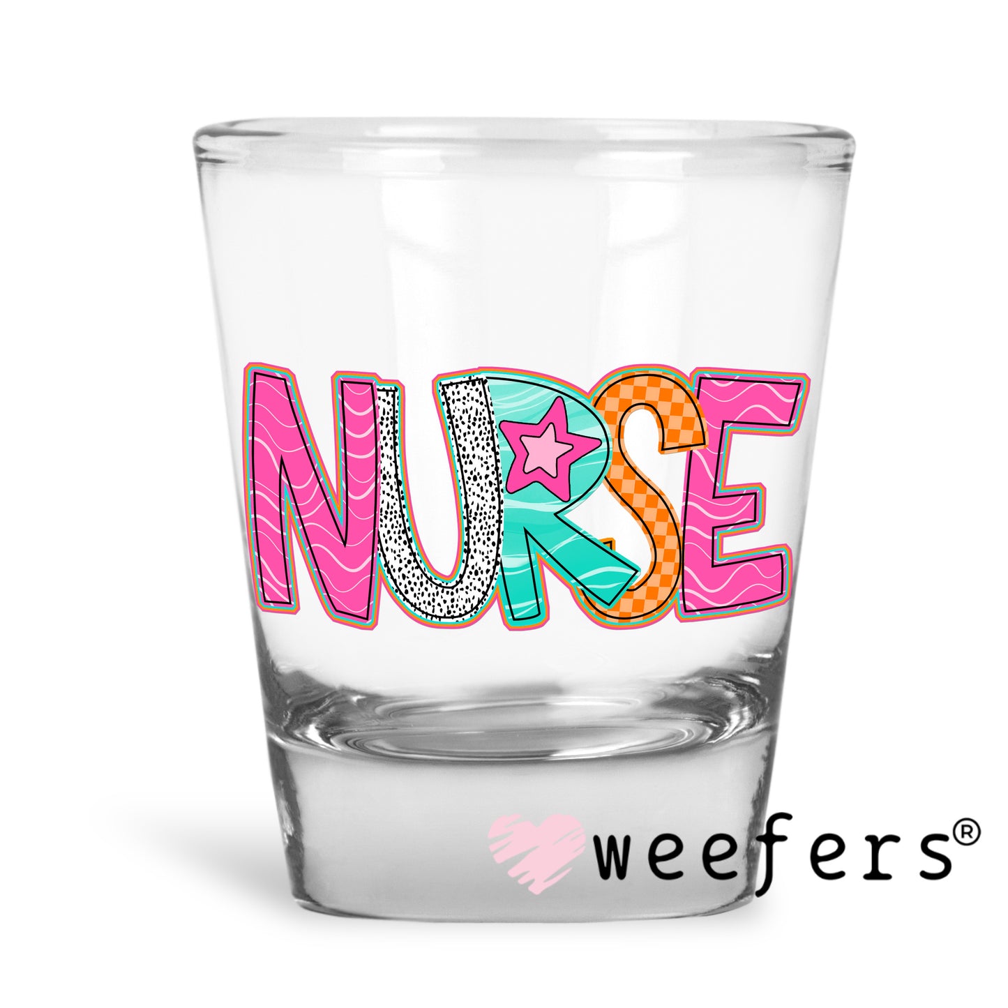 Nurse Orange Pink Teal UV DTF Decal Shot Glass Heavy Base Weefers