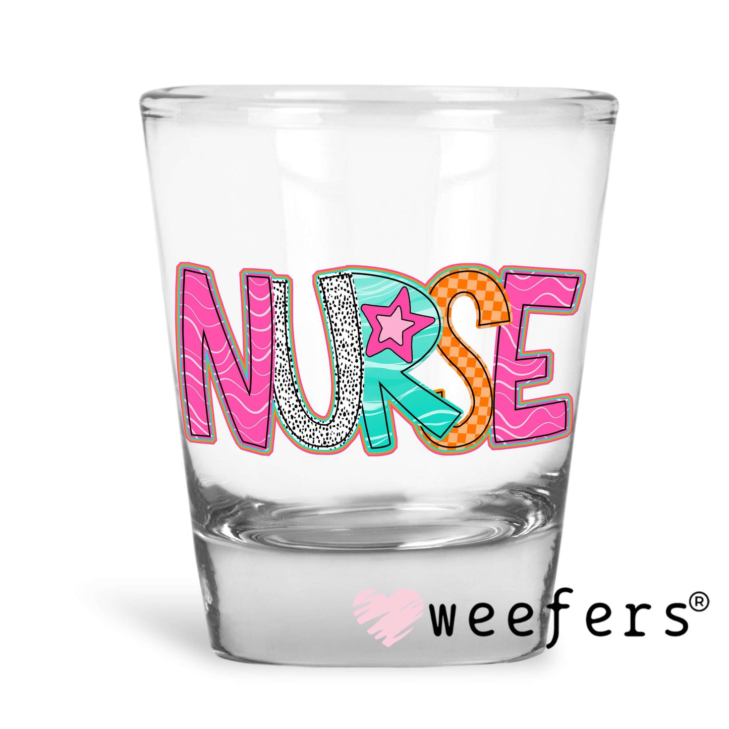 Nurse Orange Pink Teal UV DTF Decal Shot Glass Heavy Base Weefers