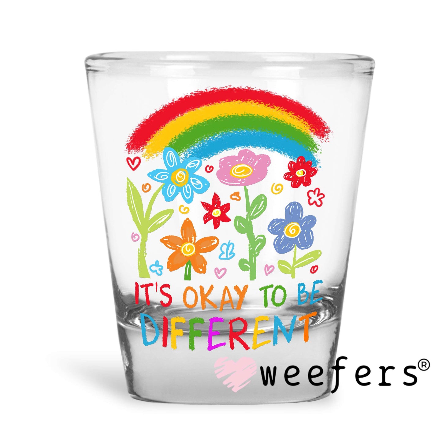 It's Okay to Be Different Autism Awareness UV DTF Decal Shot Glass Heavy Base Weefers