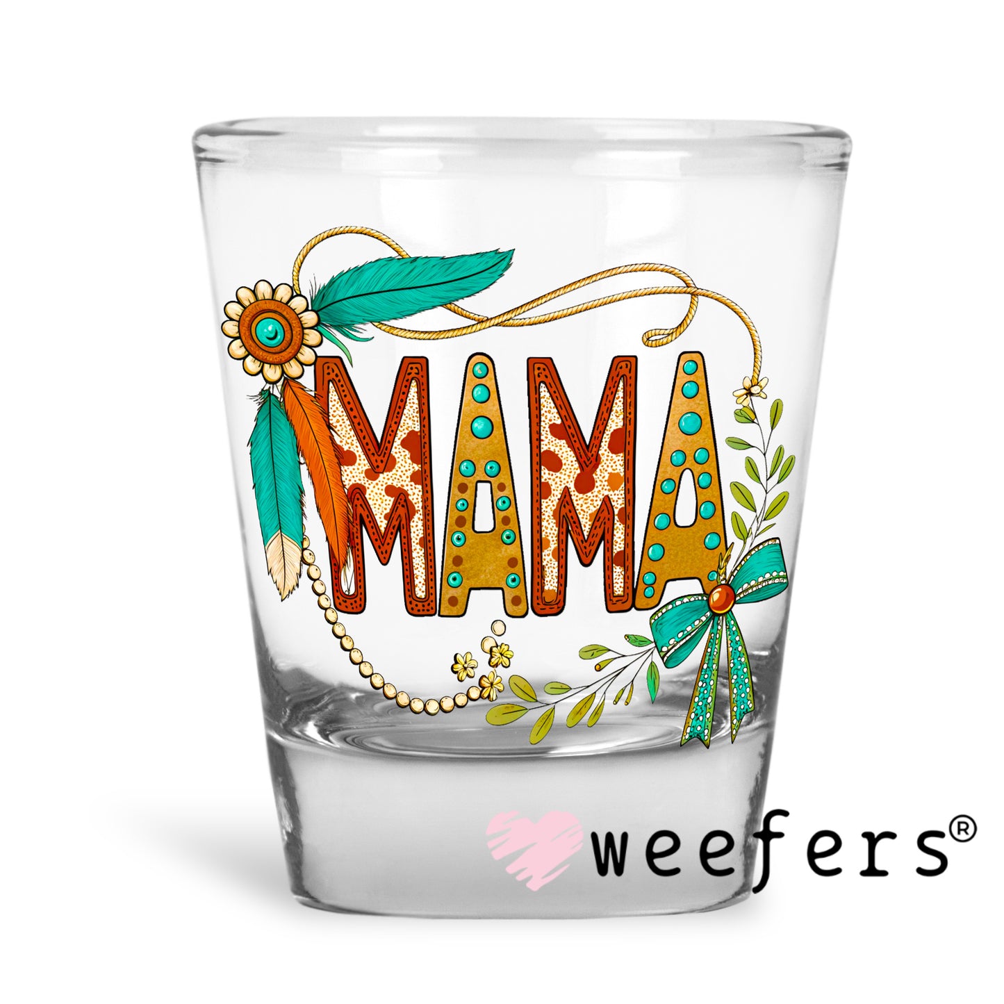 Western Mama UV DTF Decal Shot Glass Heavy Base Weefers