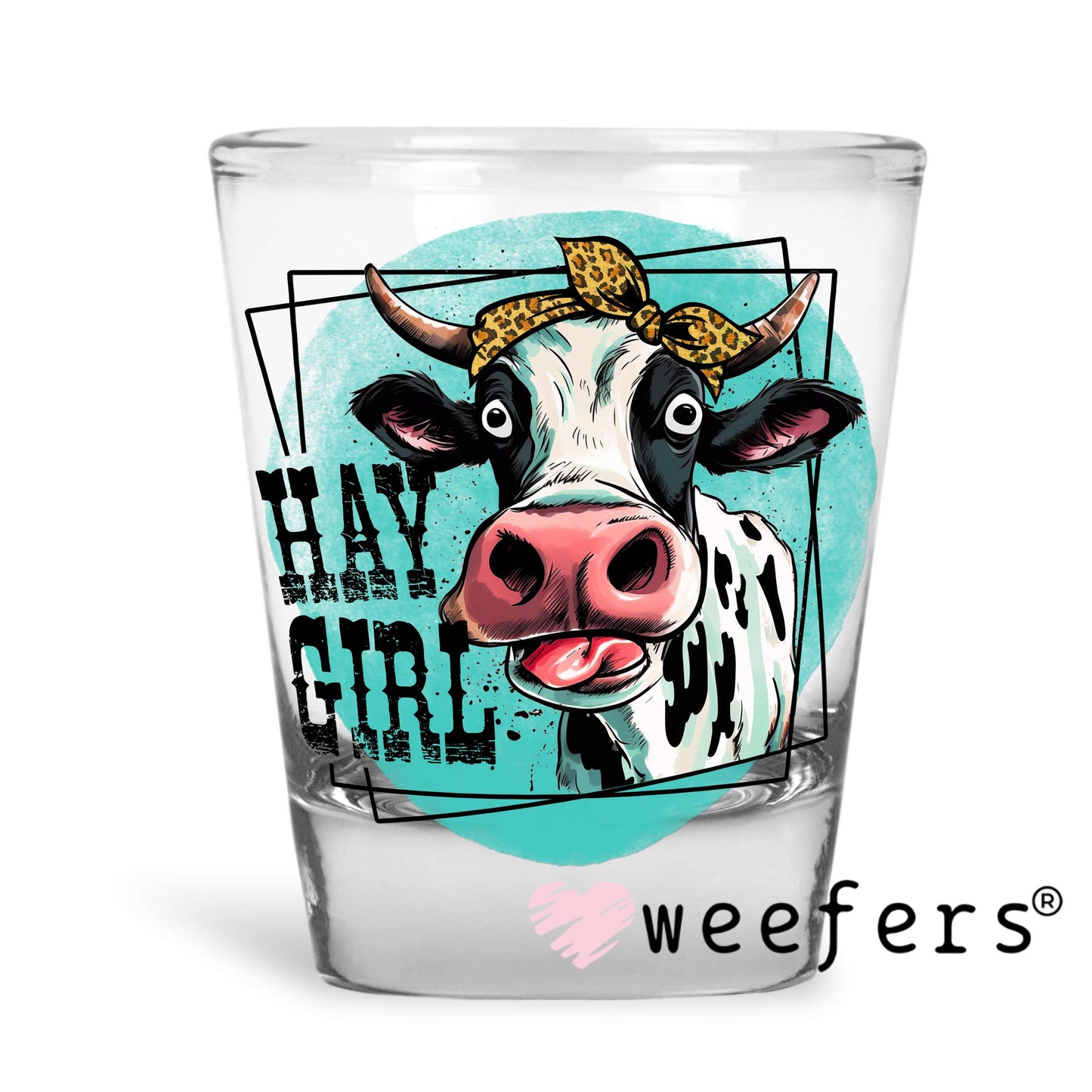 Hay Girl UV DTF Decal Shot Glass Heavy Base Weefers