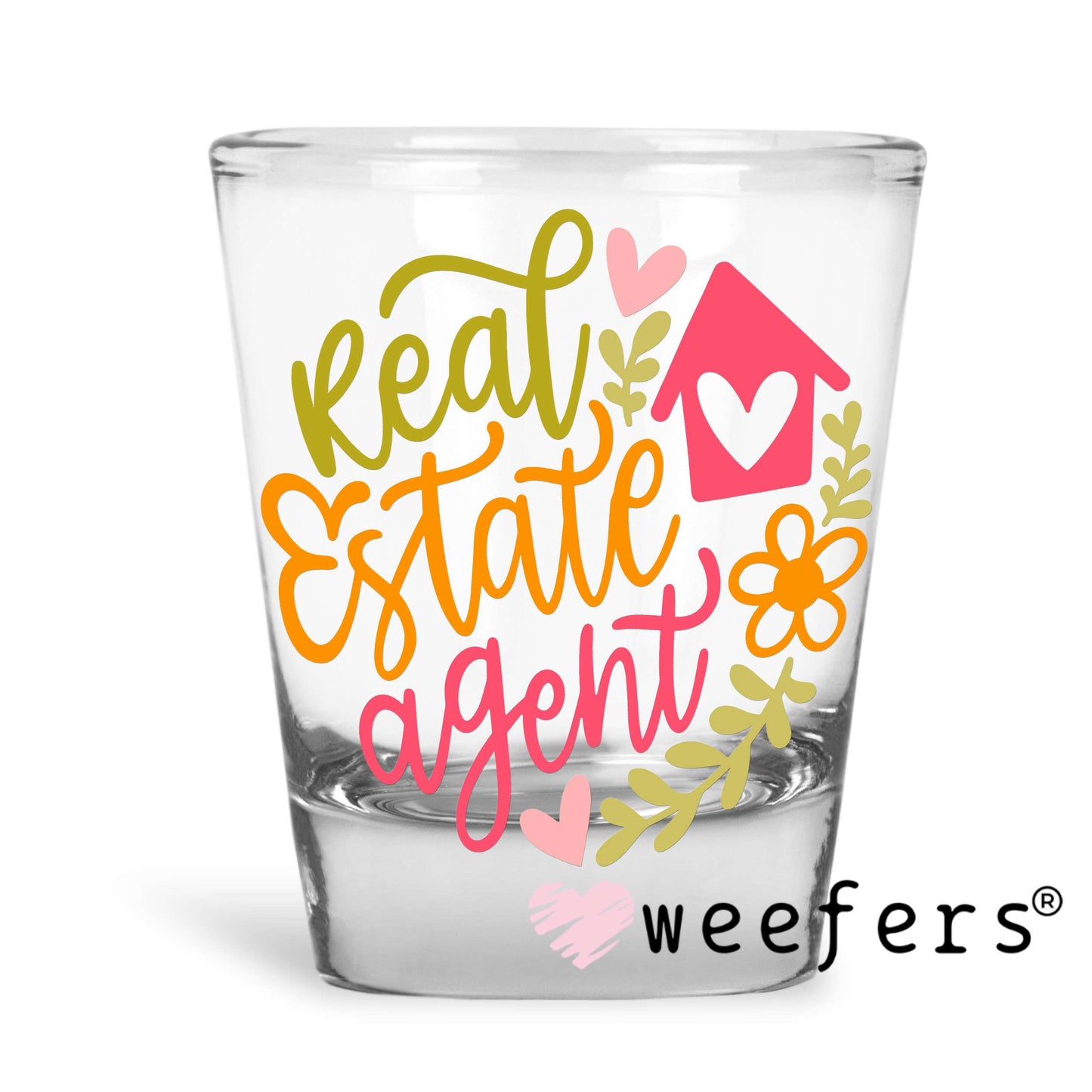 Real Estate Agent UV DTF Decal Shot Glass Heavy Base Weefers