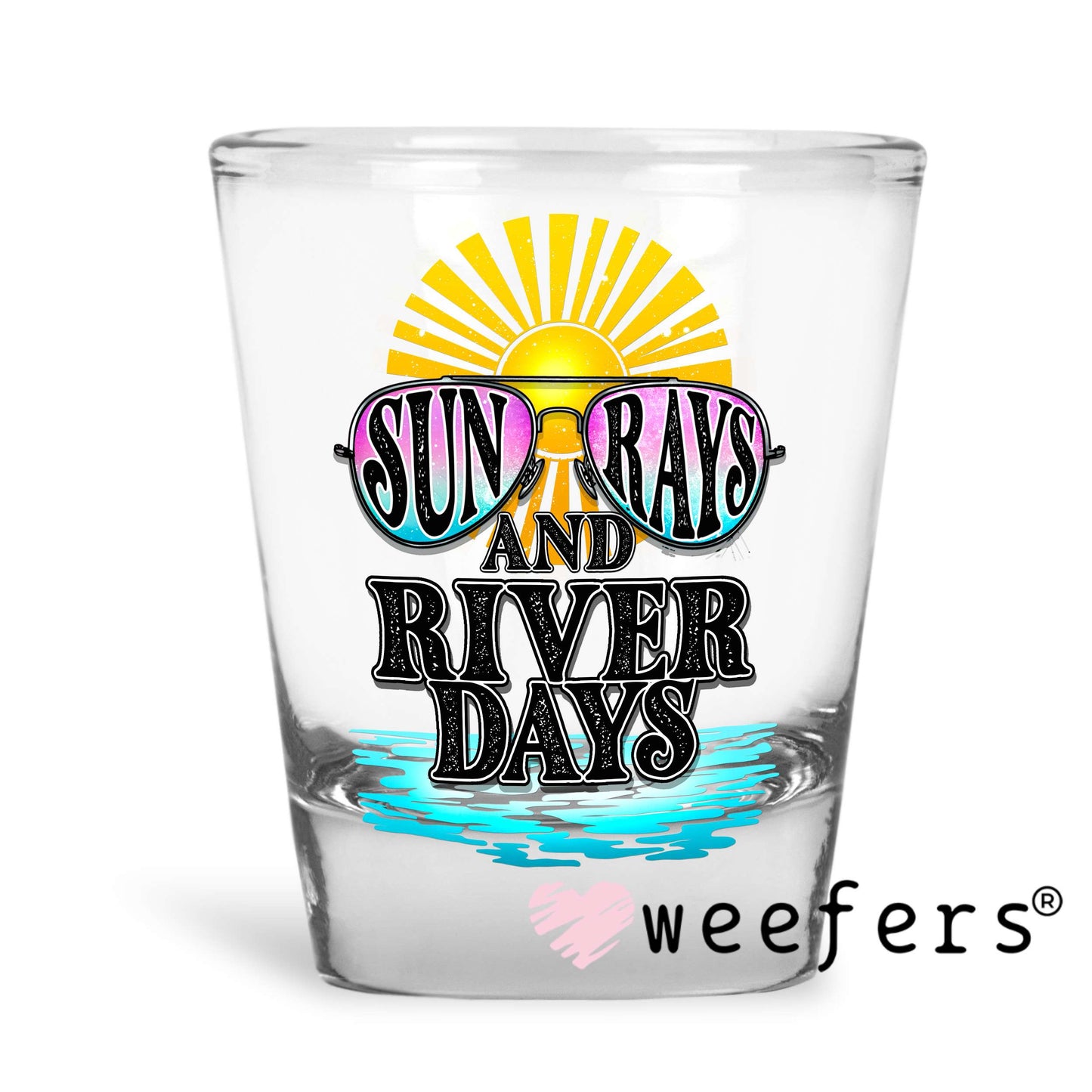 Sun Rays and River Days UV DTF Decal Shot Glass Heavy Base Weefers
