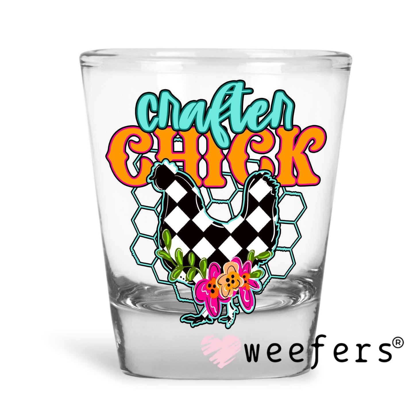 Crafter Chick UV DTF Decal Shot Glass Heavy Base Weefers