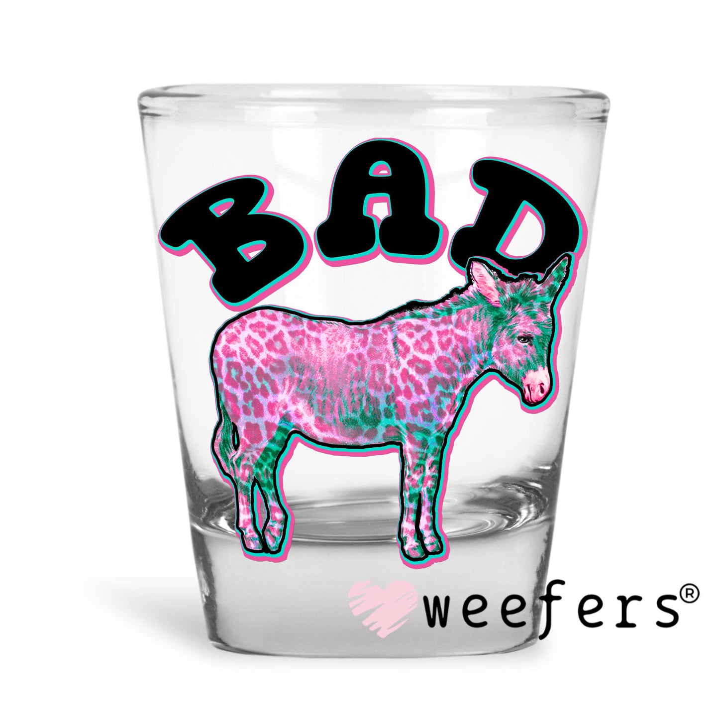 Bad Donkey UV DTF Decal Shot Glass Heavy Base Weefers