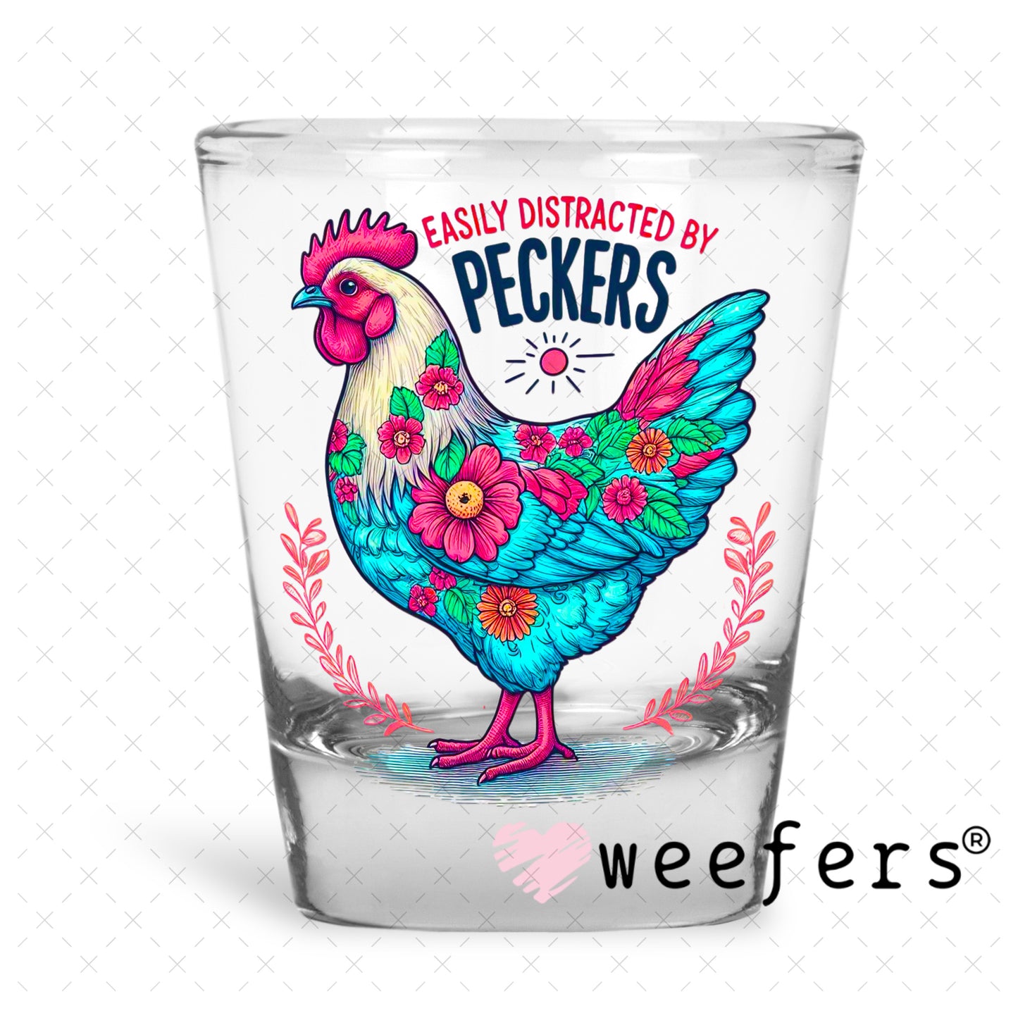 Easily Distracted by Peckers UV DTF Decal Shot Glass Heavy Base Weefers
